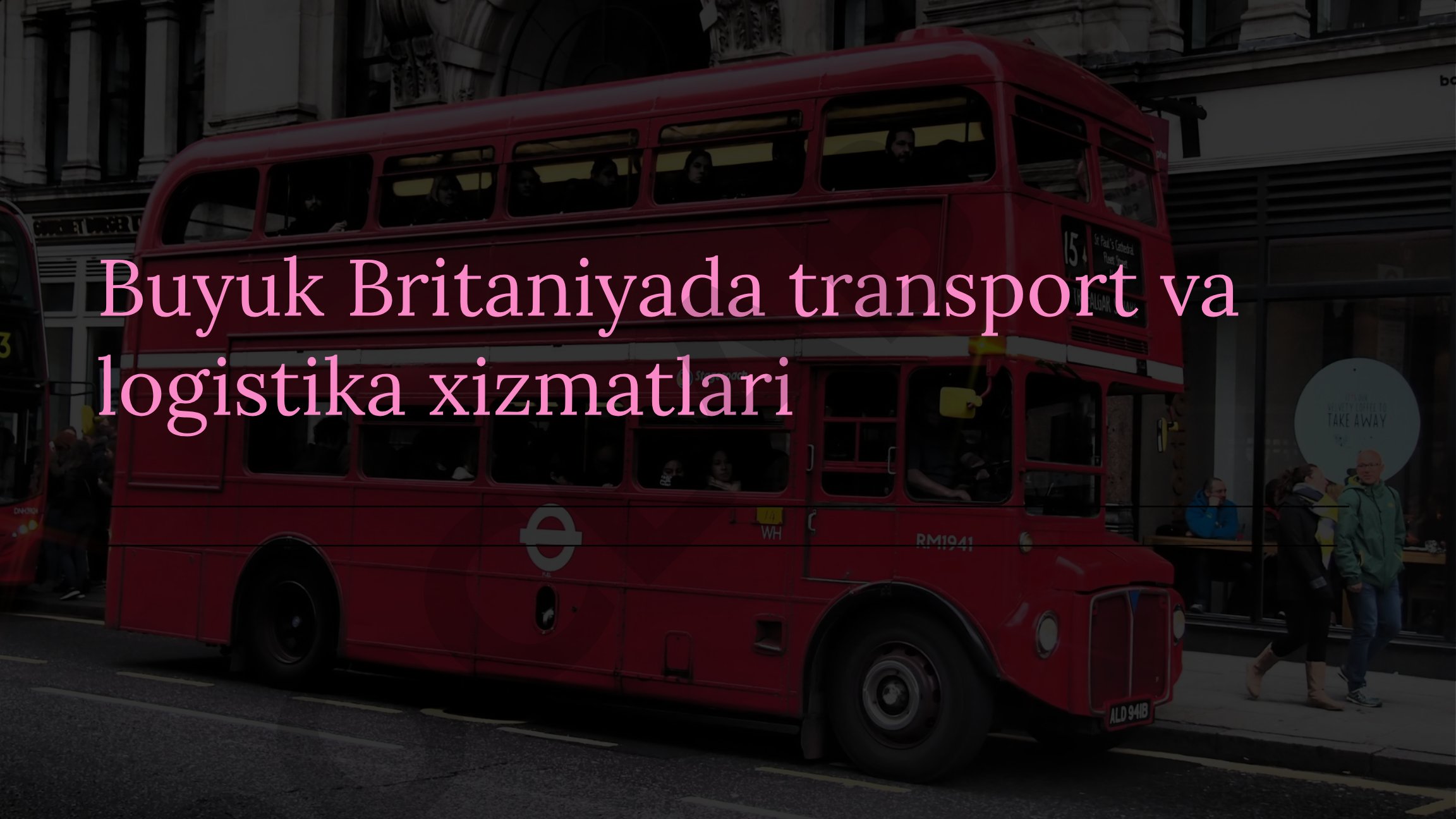 Buyuk Britaniyada transport va logistika xizmatlari