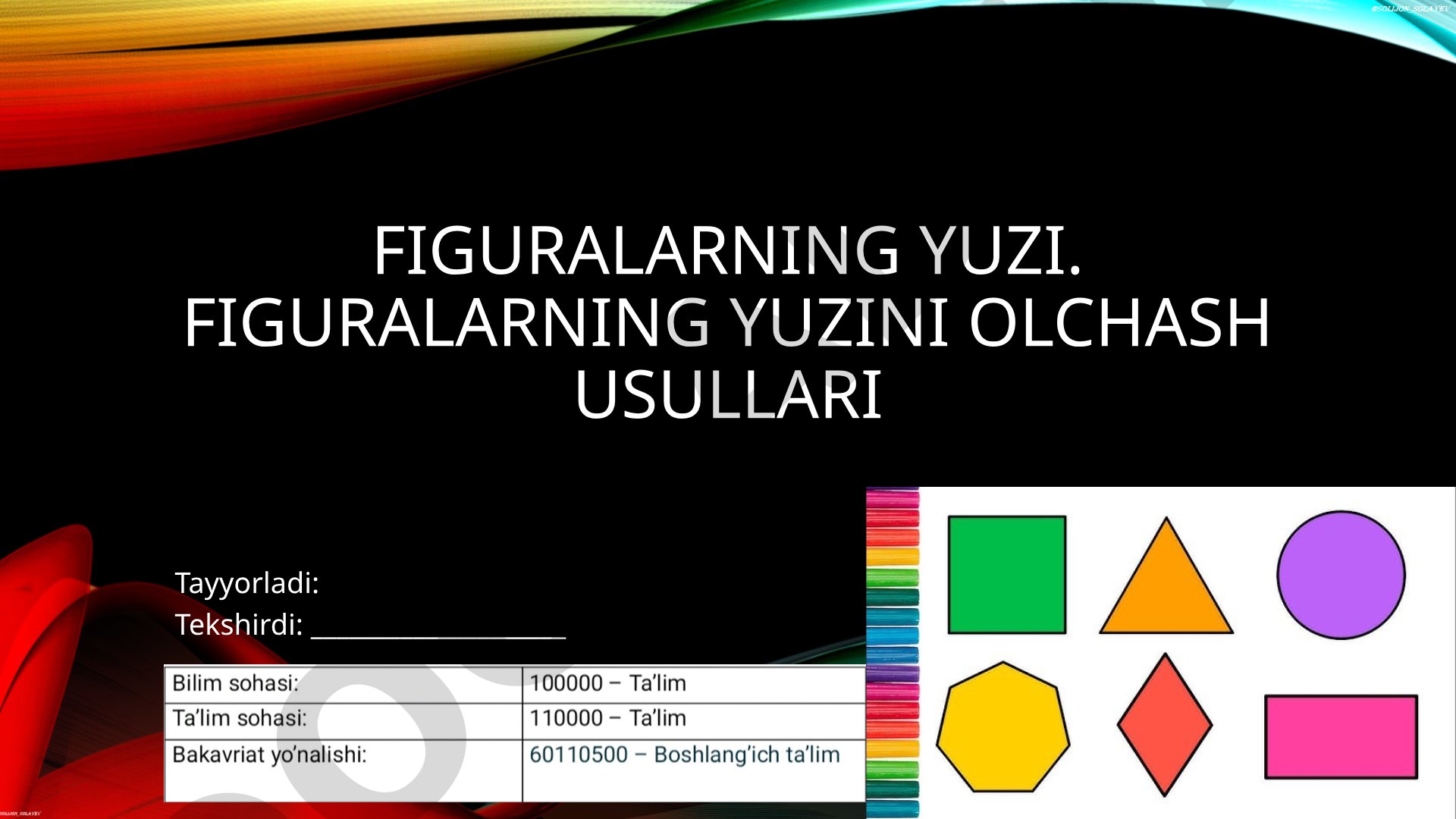 Figuralarning yuzi va yuzini o'lchash usullari
