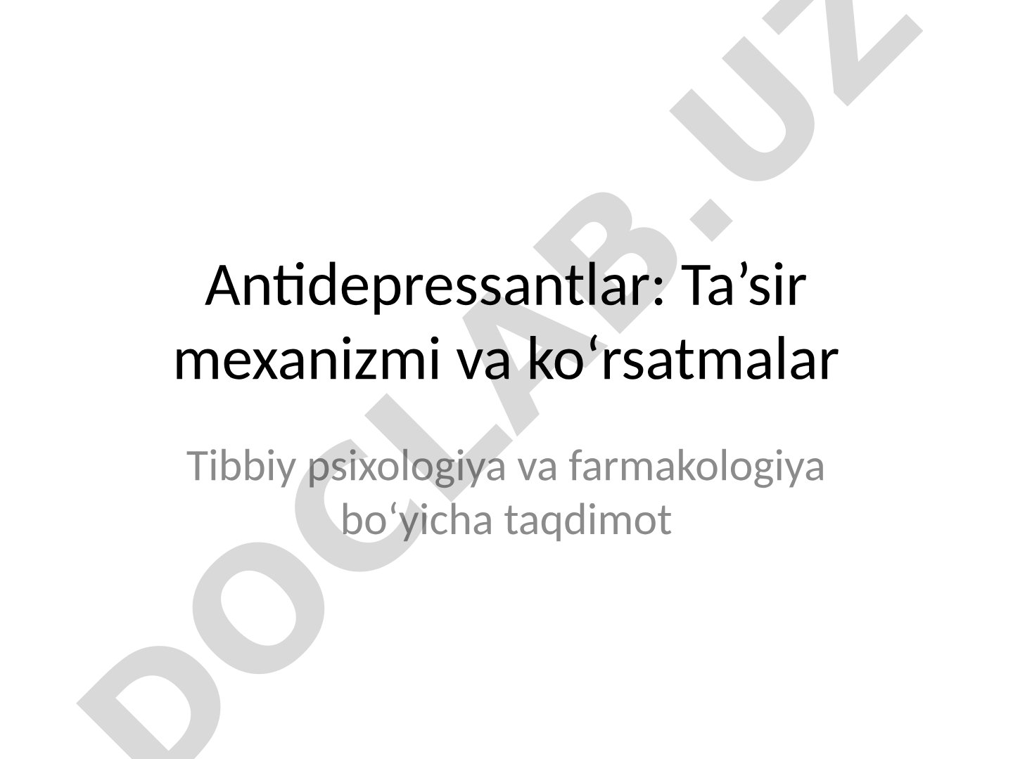 Antidepressantlar: Ta'sir mexanizmi va ko'rsatmalar