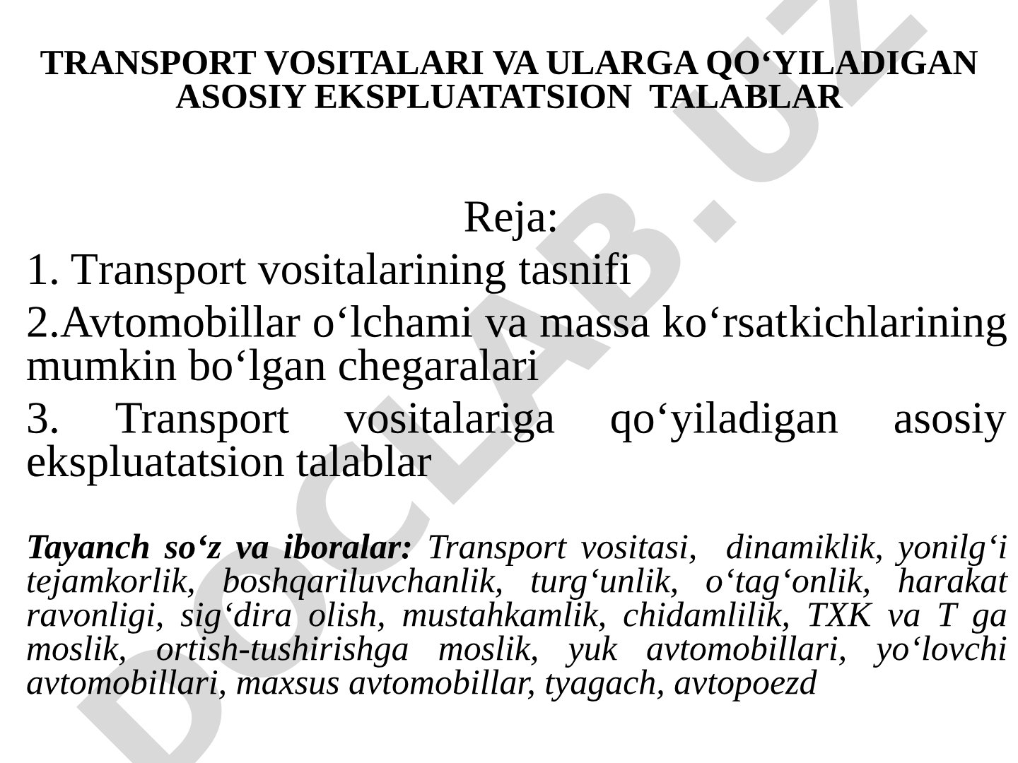 Transport vositalari va ularga qo'yiladigan asosiy ekspluatatsion talablar