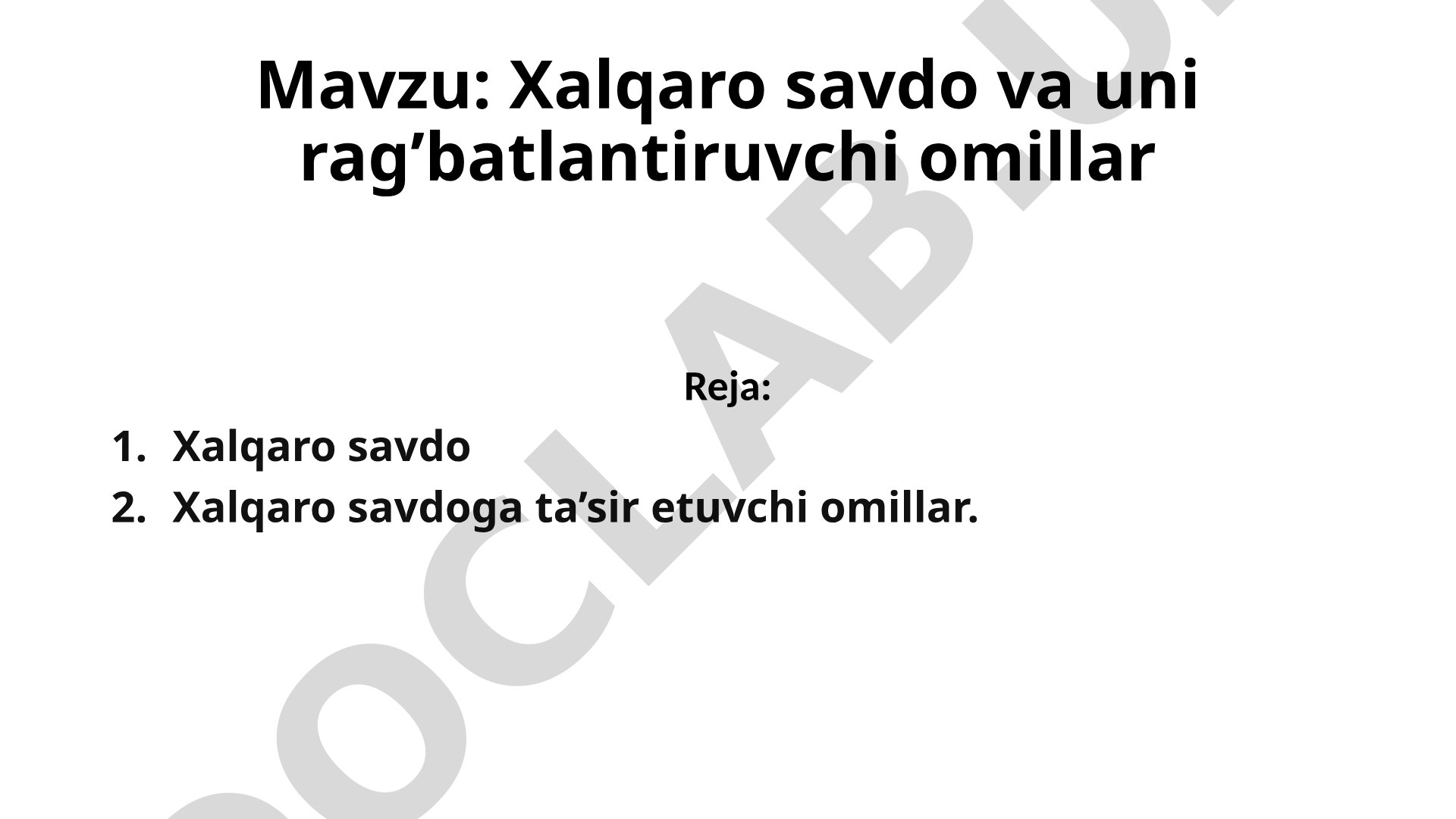 Xalqaro savdo va uni rag'batlantiruvchi omillar