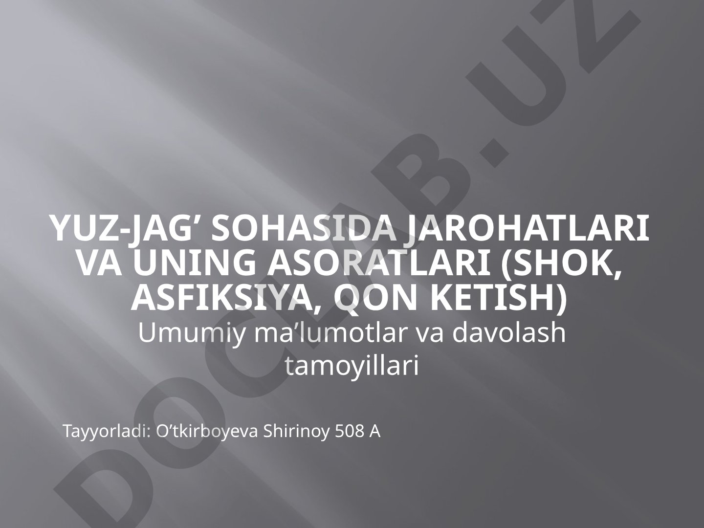 Yuz-jag' sohasida jarohatlari va uning asoratlari (shok, asfiksiya, qon ketish)