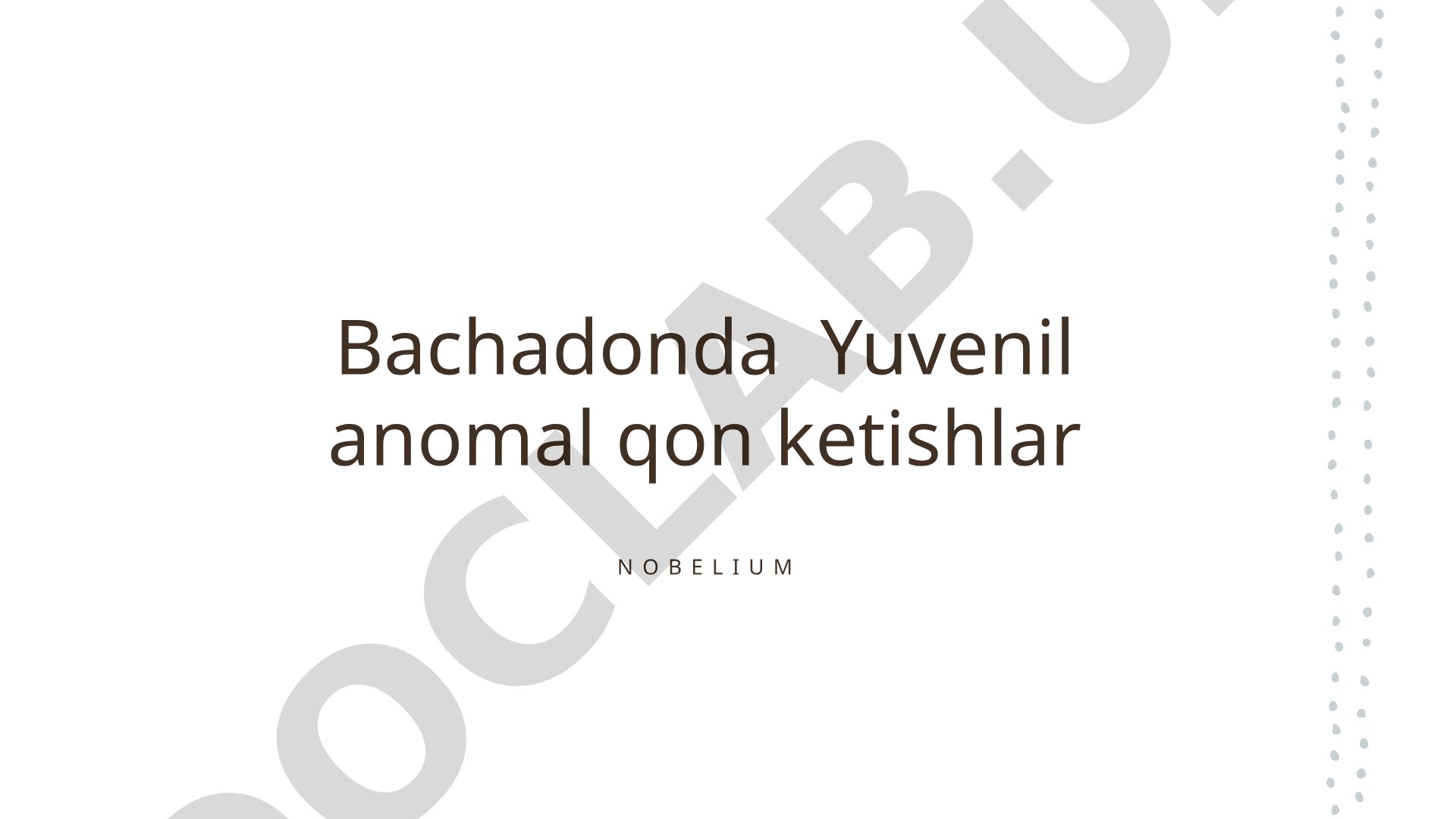 Bachadonda Yuvenil anomal qon ketishlar