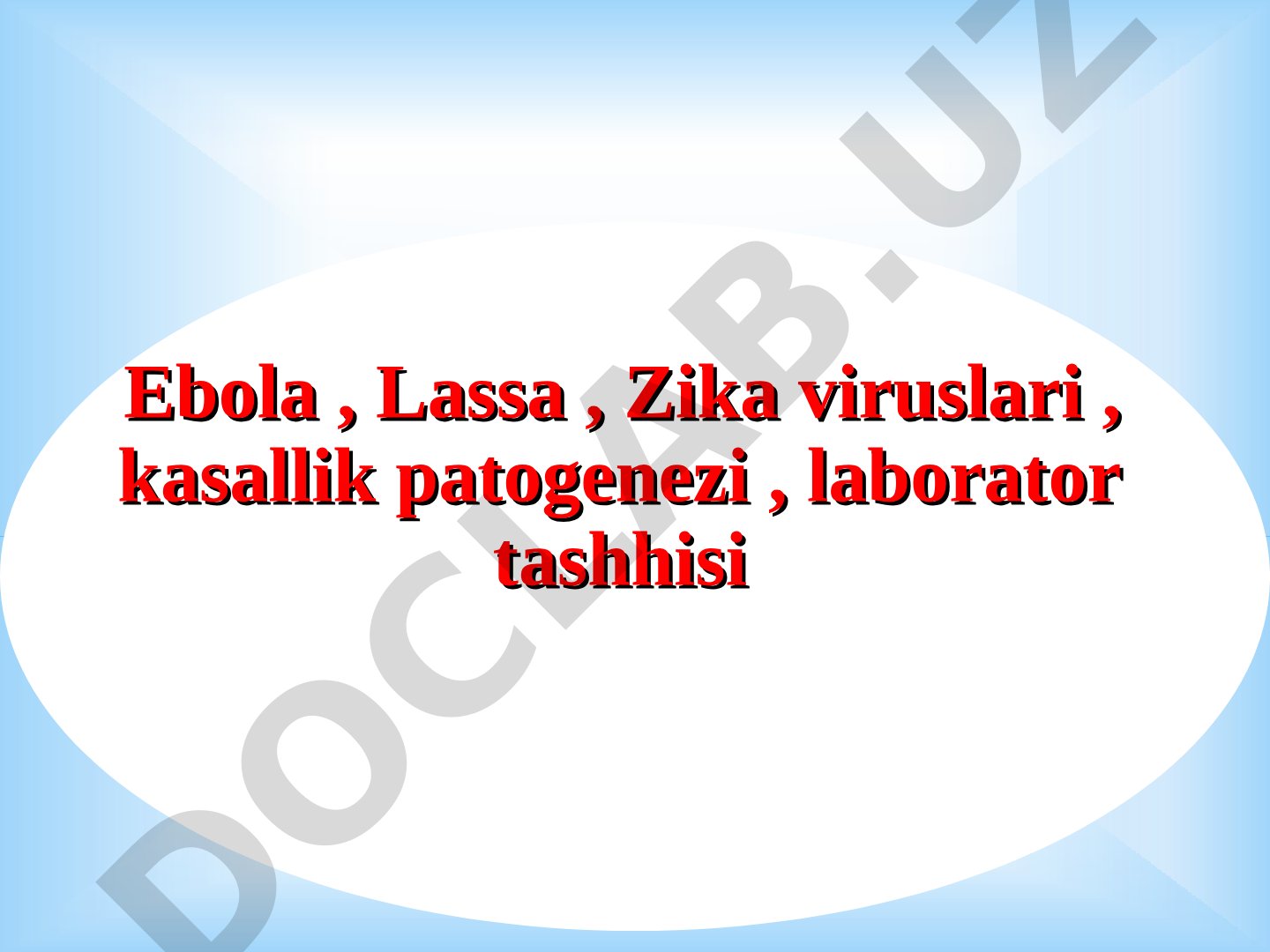 Ebola, Lassa, Zika viruslari kasallik patogenezi va laborator tashhisi