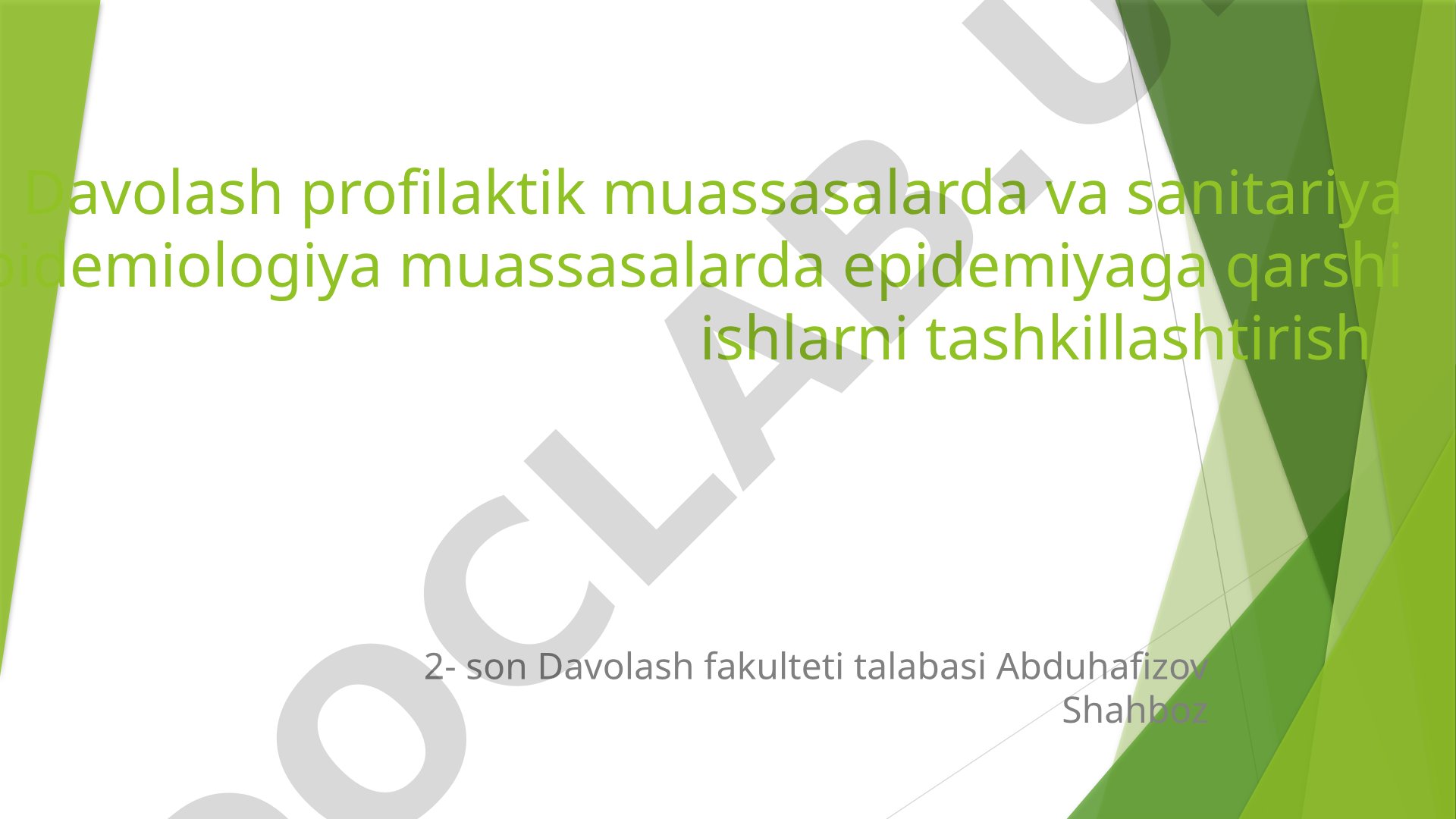 Davolash profilaktik muassasalarda va sanitariya epidemiologiya muassasalarda epidemiyaga qarshi ishlarni tashkillashtirish
