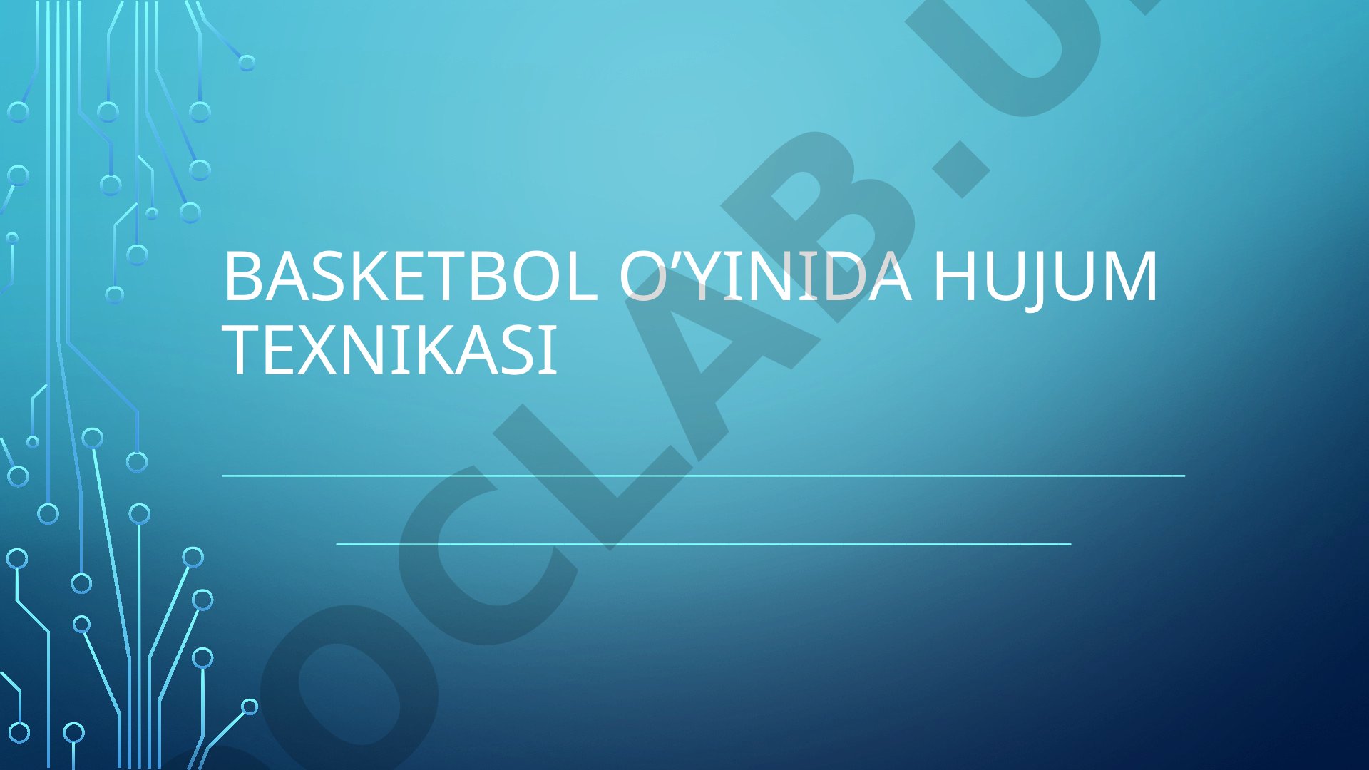 Basketbol o’yinida hujum texnikasi