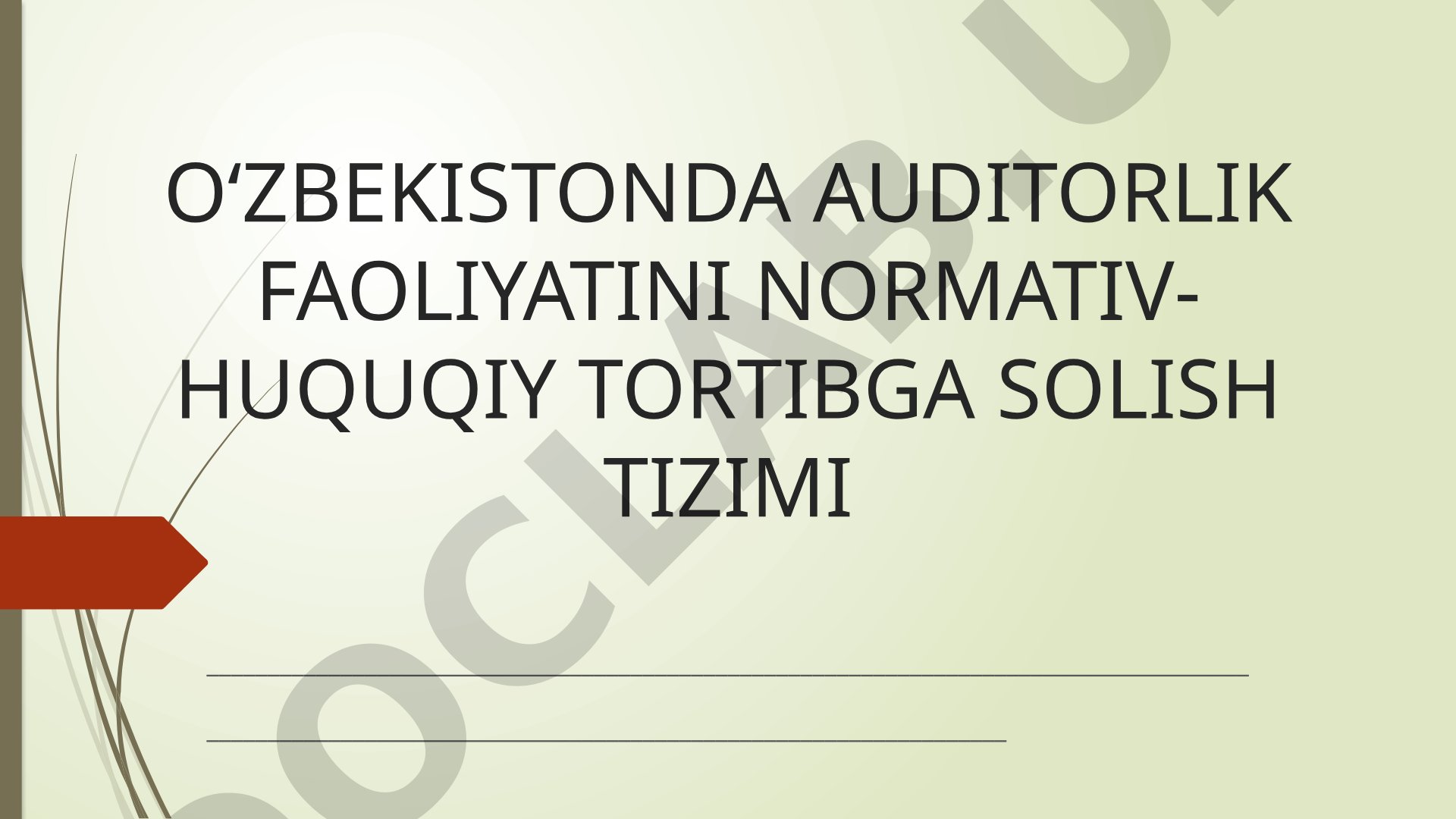 Oʻzbekistonda auditorlik faoliyatini normativ-huquqiy tartibga solish tizimi