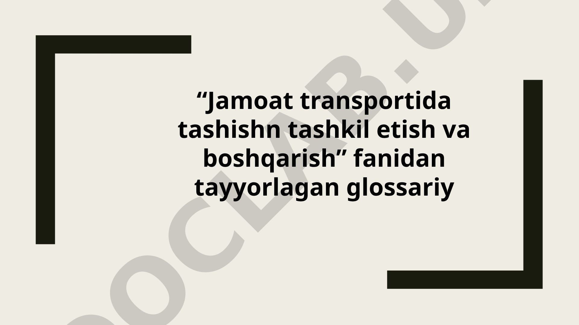 Jamoat transportida tashishni tashkil etish va boshqarish glossariysi