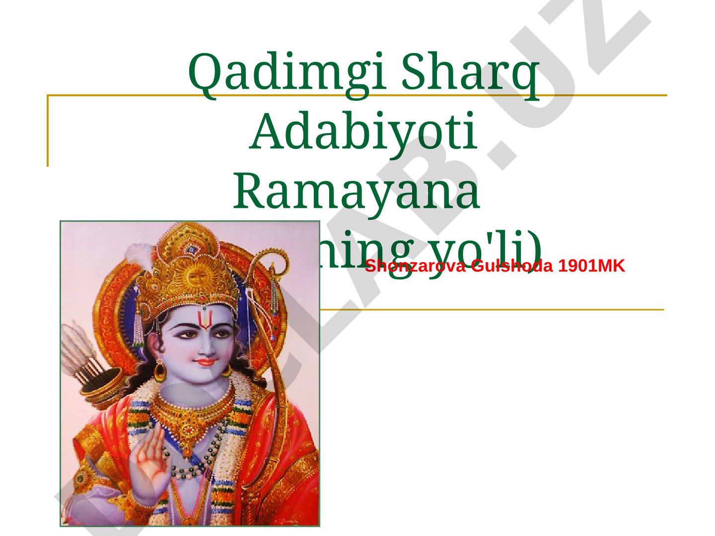 Ramayana (Ramning yo'li) - Qadimgi Sharq adabiyoti
