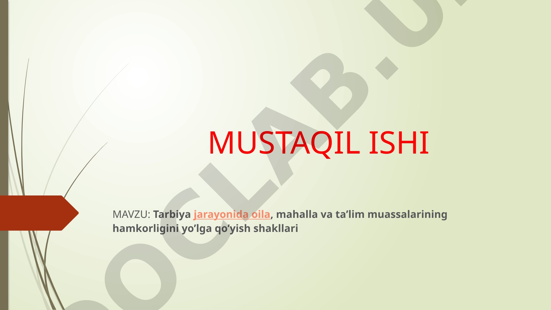 Tarbiya jarayonida oila, mahalla va ta’lim muassalarining hamkorligini yo’lga qo’yish shakllari