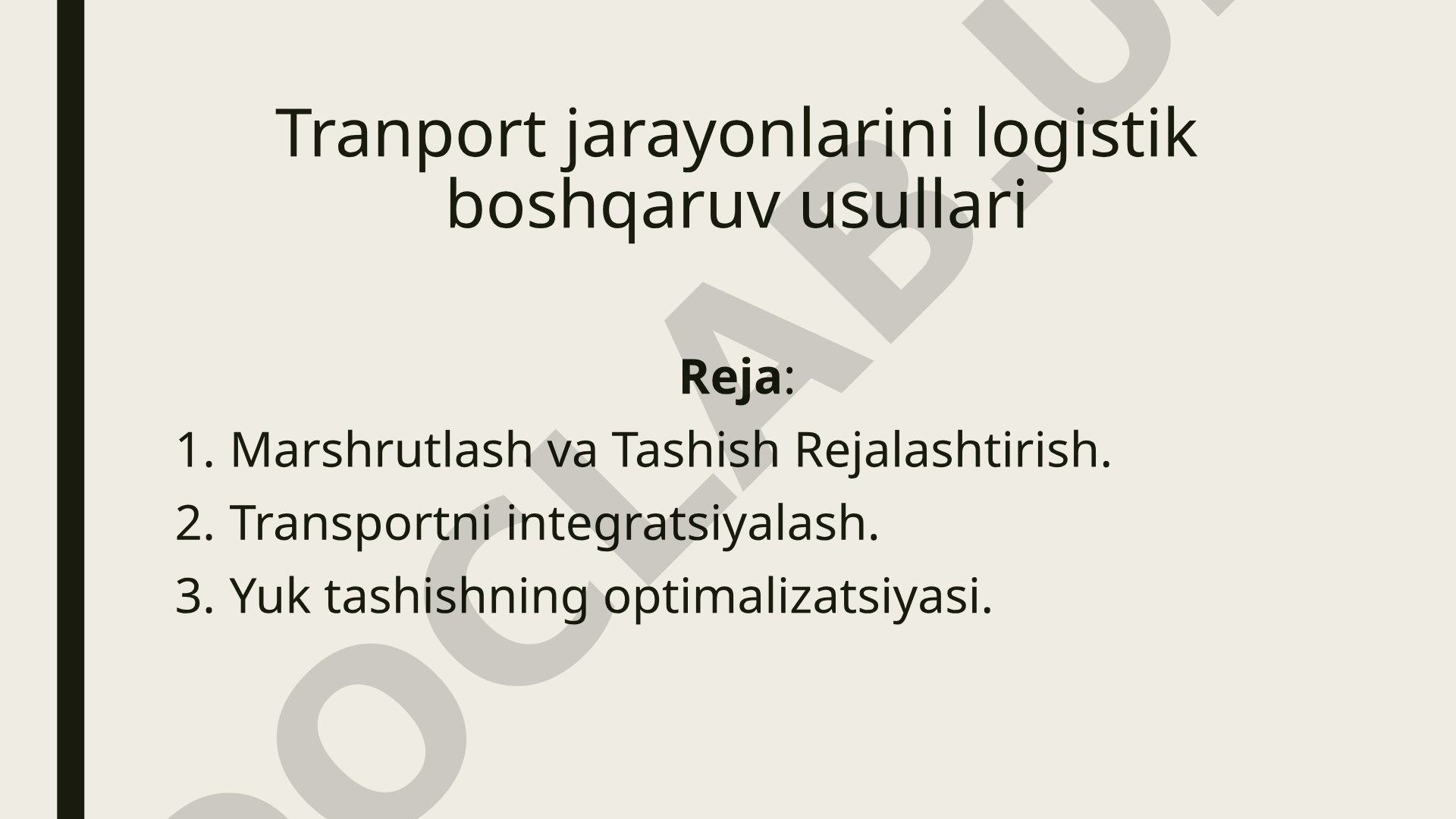 Transport jarayonlarini logistik boshqaruv usullari