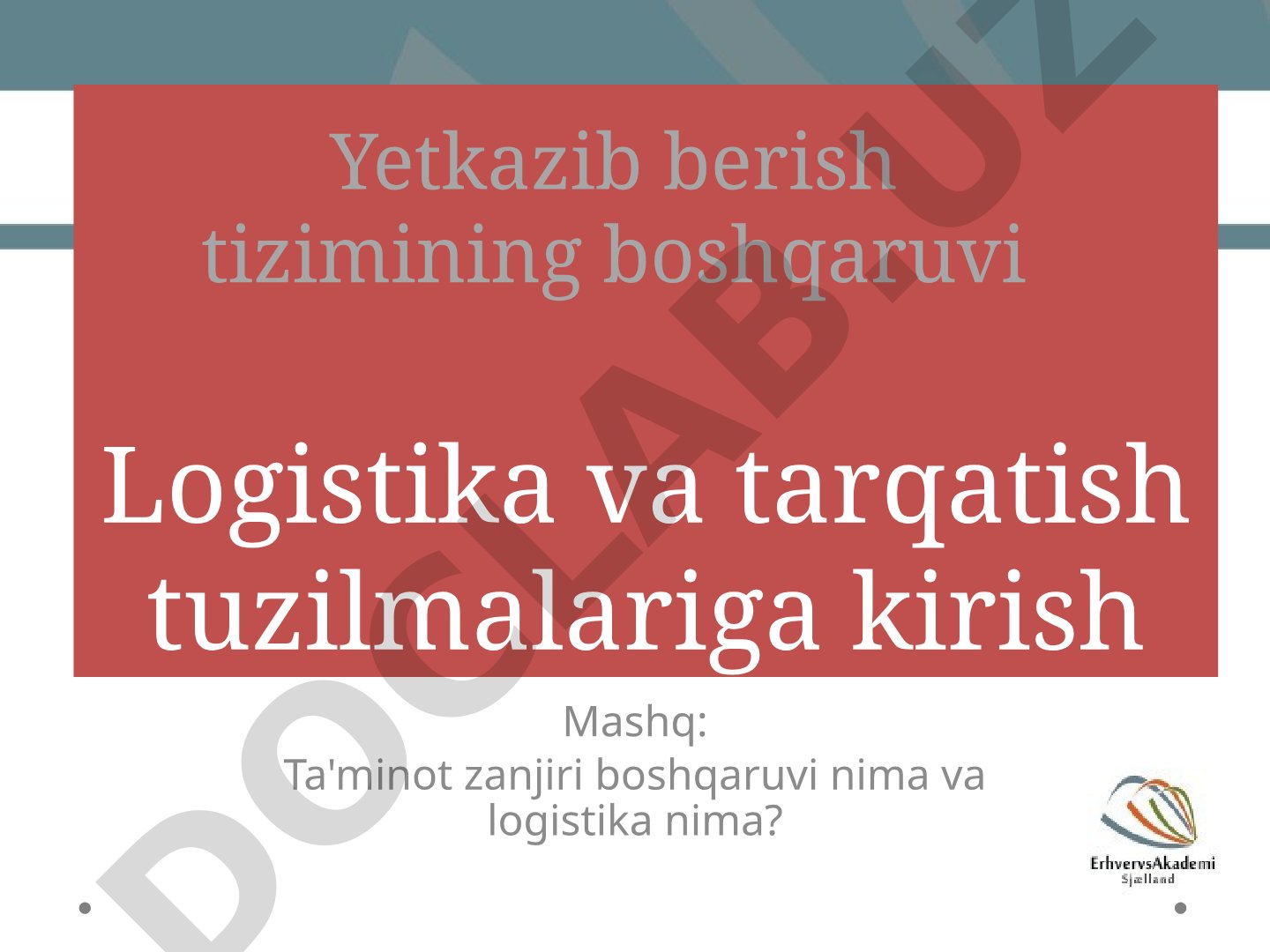 Logistika va tarqatish tuzilmalariga kirish