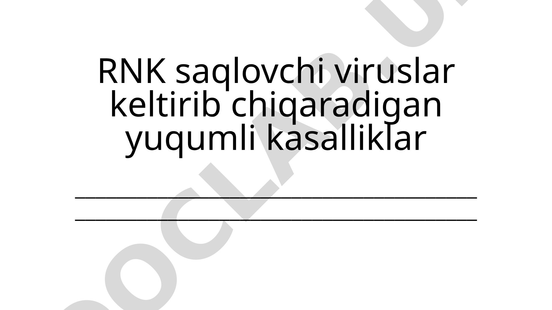 RNK saqlovchi viruslar keltirib chiqaradigan yuqumli kasalliklar