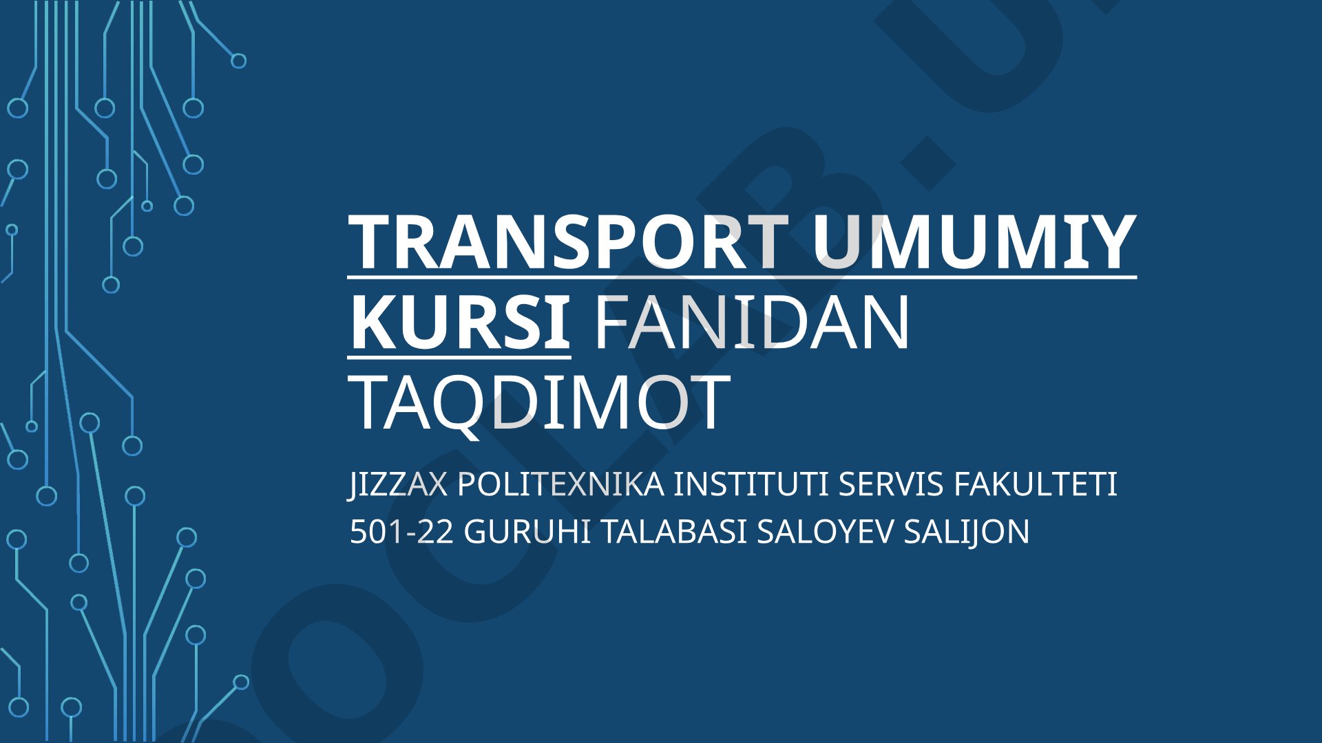 Transport jarayoni haqida umumiy tushunchalar
