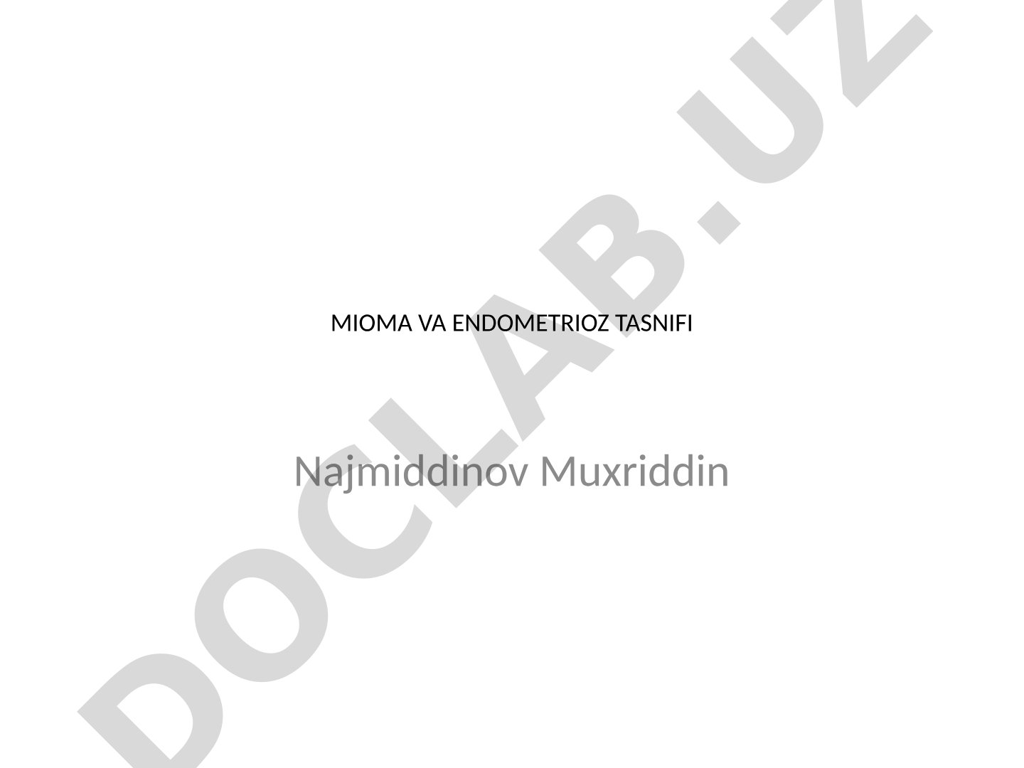 Mioma va endometrioz tasnifi