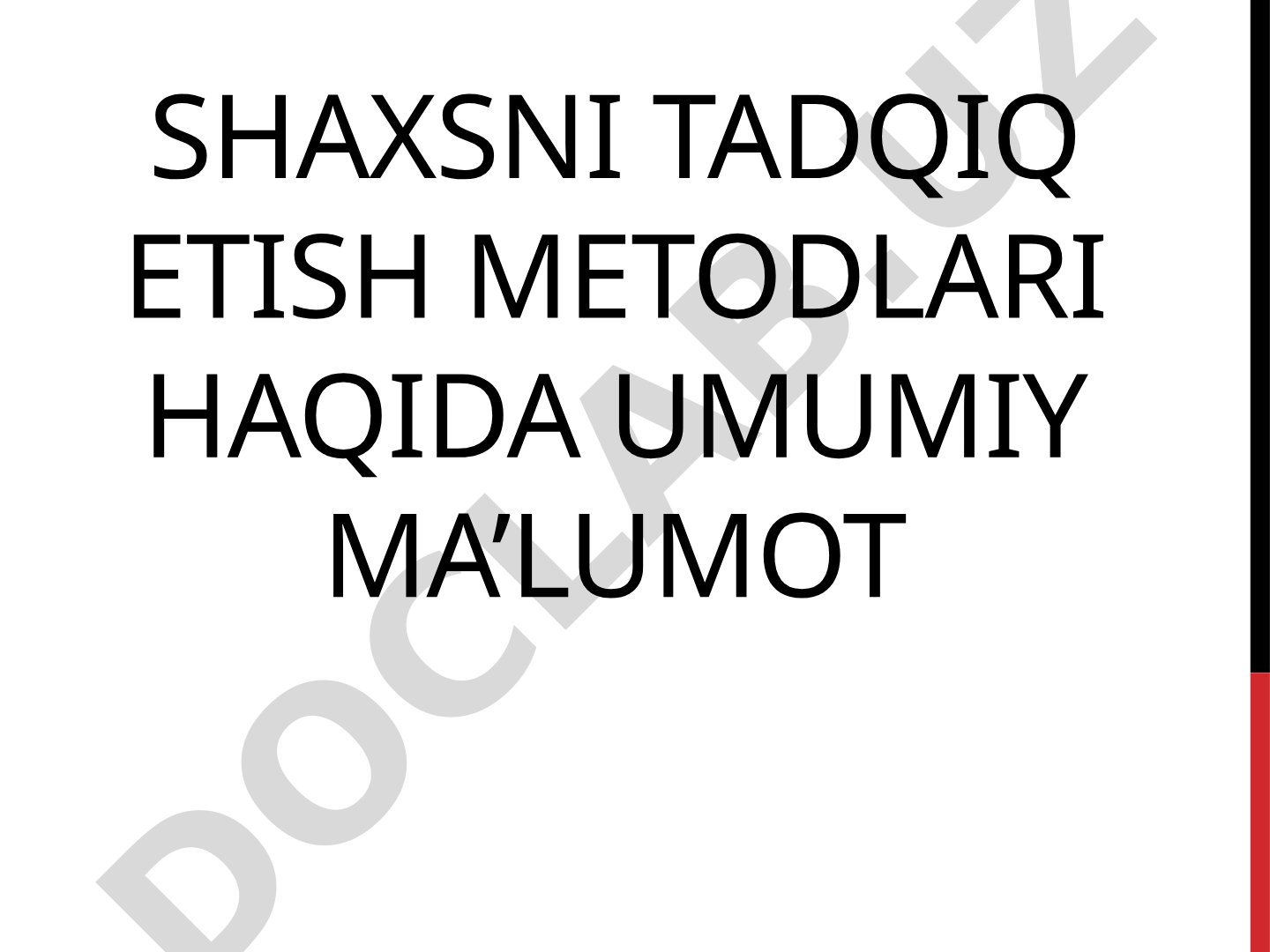 Shaxsni tadqiq etish metodlari