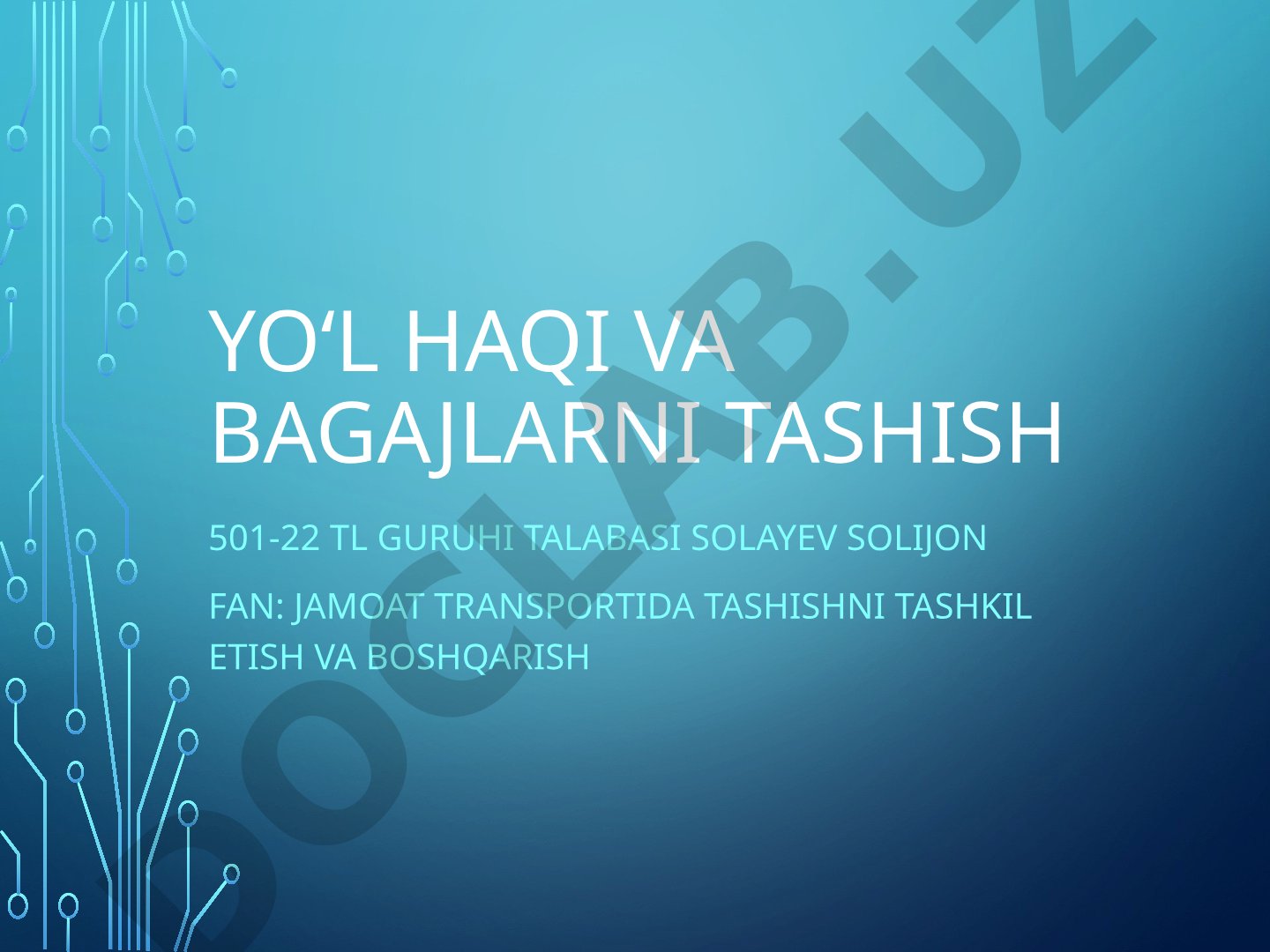 Yo‘l haqi va bagajlarni tashish