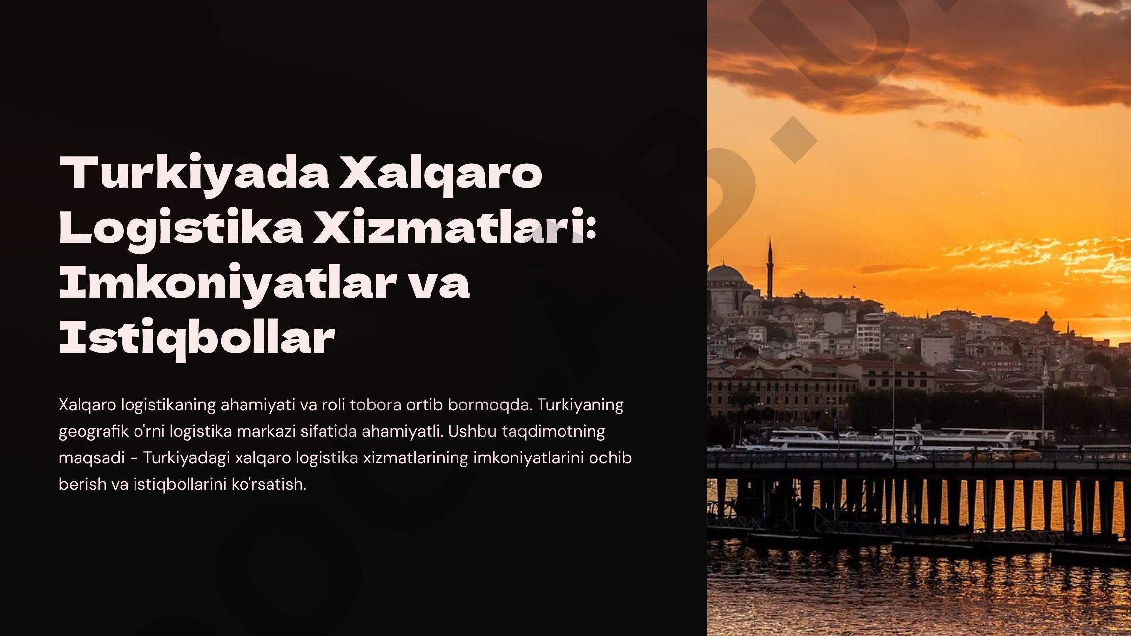 Turkiyada Xalqaro Logistika Xizmatlari: Imkoniyatlar va Istiqbollar