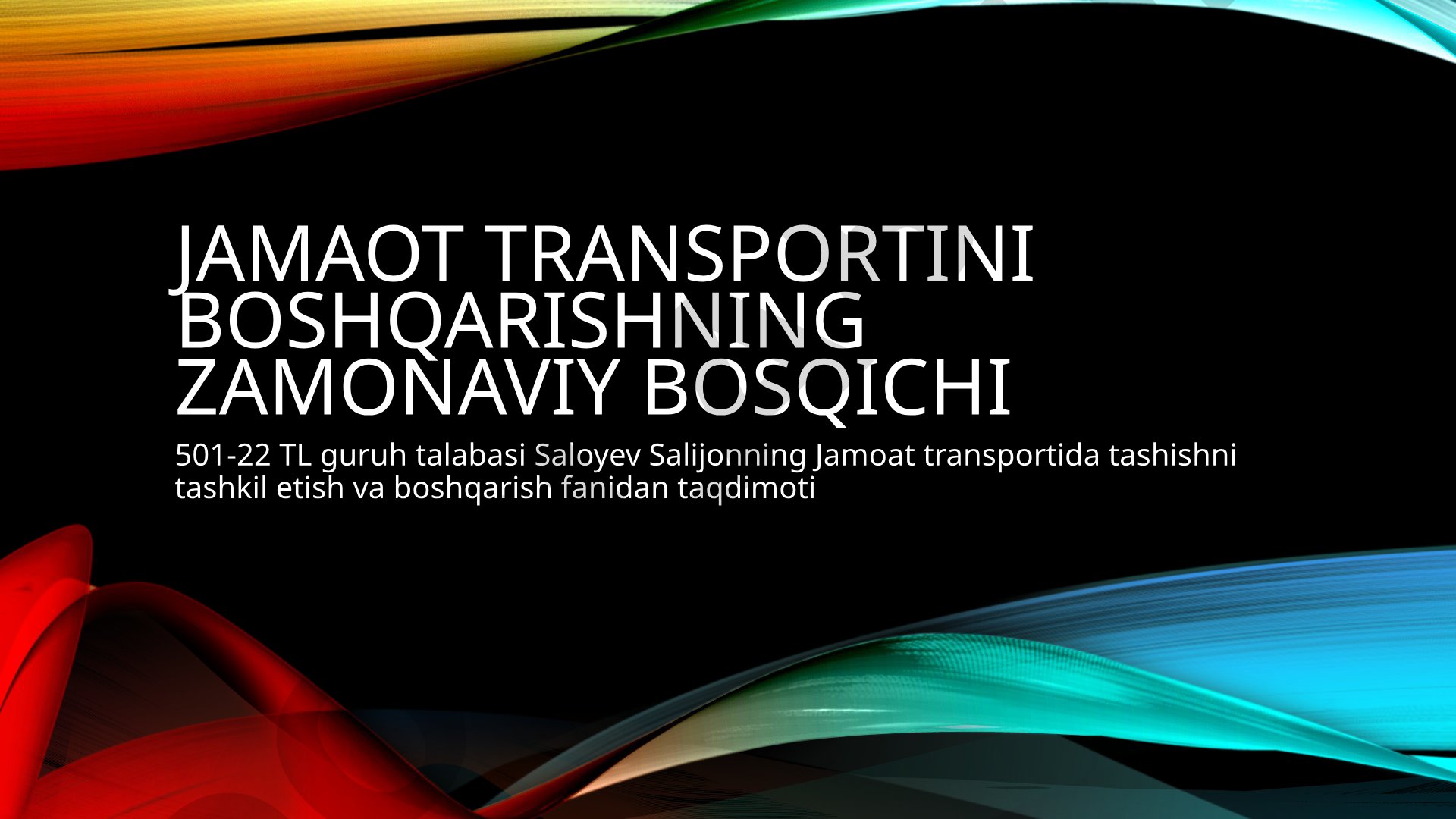 Jamoat transportini boshqarishning zamonaviy bosqichi