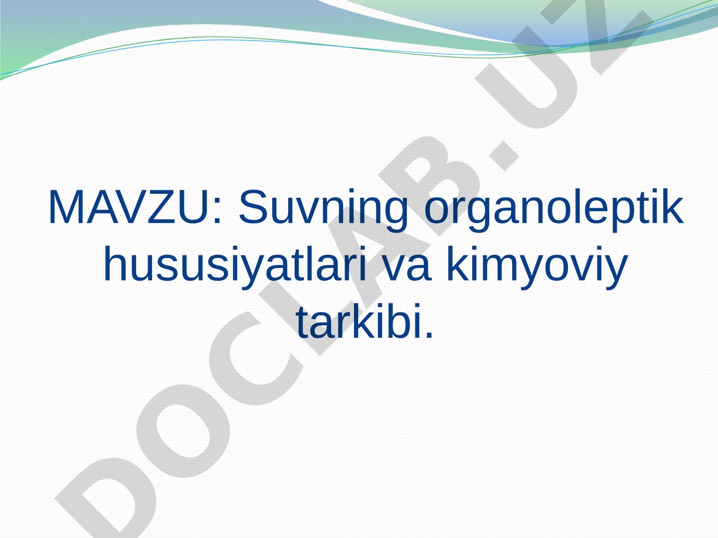 Suvning organoleptik hususiyatlari va kimyoviy tarkibi