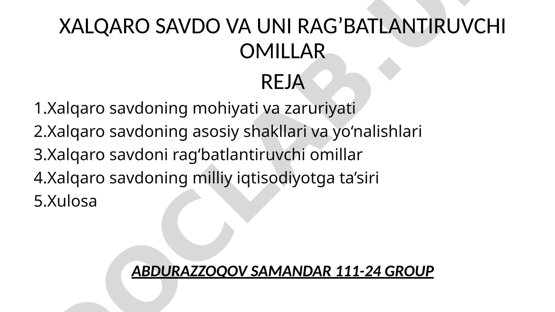 Xalqaro savdo va uni rag'batlantiruvchi omillar