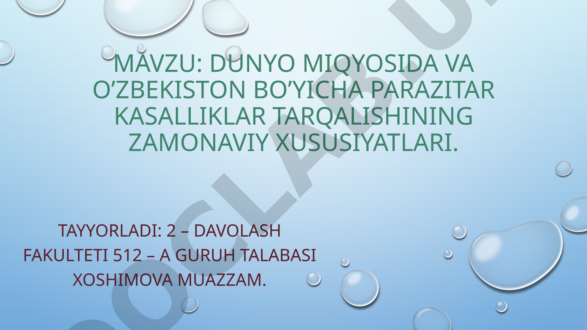 Dunyo miqyosida va O'zbekiston bo'yicha parazitar kasalliklar tarqalishining zamonaviy xususiyatlari