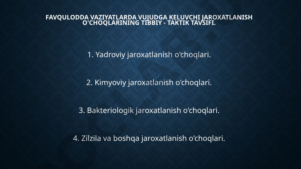 Favqulodda vaziyatlarda jarohatlanish o'choqlarining tibbiy-taktik tavsifi