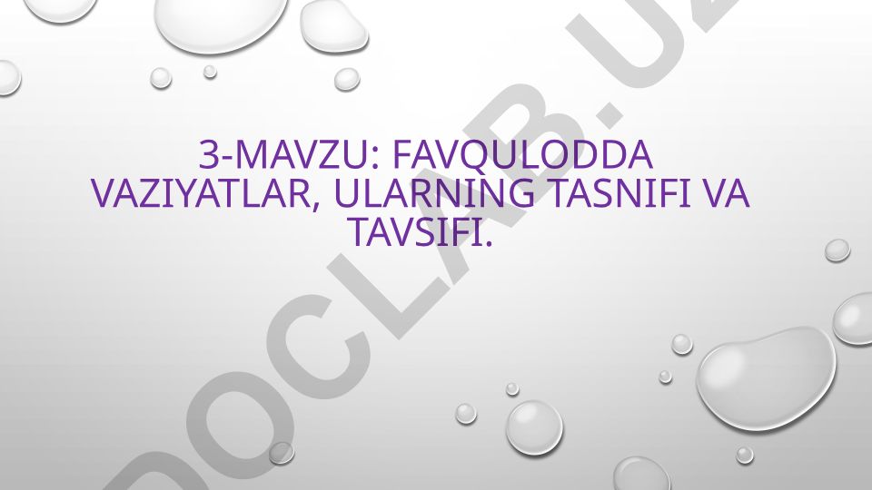 Favqulodda vaziyatlar, ularning tasnifi va tavsifi