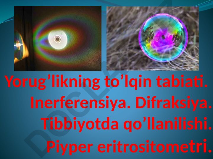 Yorug'likning to'lqin tabiati, interferensiya va difraksiya
