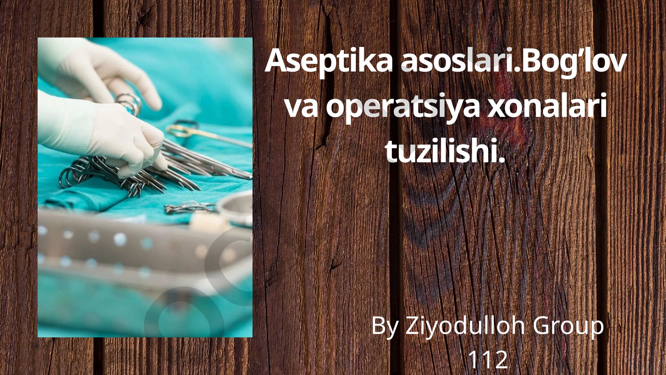 Aseptika asoslari, bog'lov va operatsiya xonalari tuzilishi
