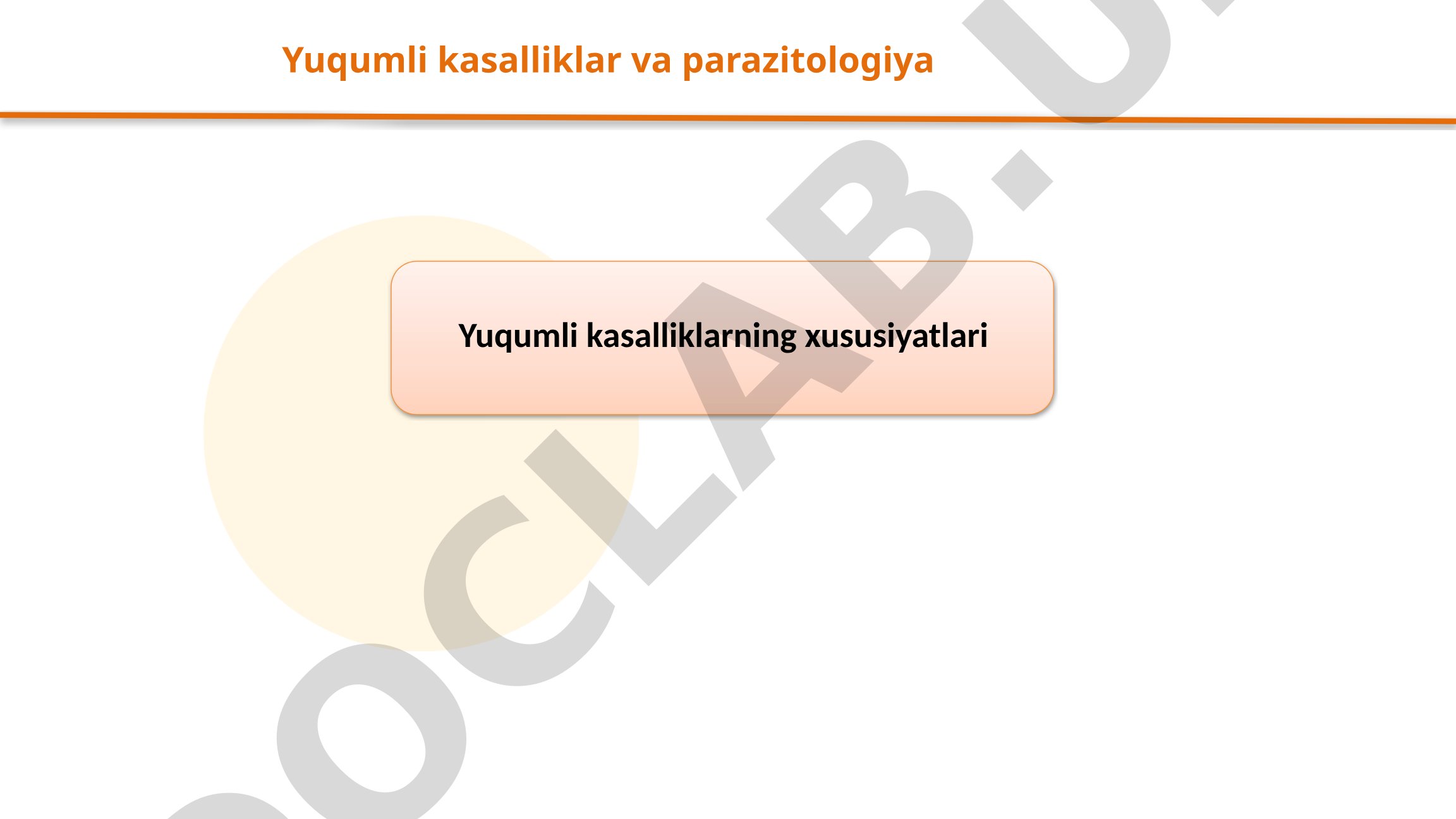 Yuqumli kasalliklarning xususiyatlari