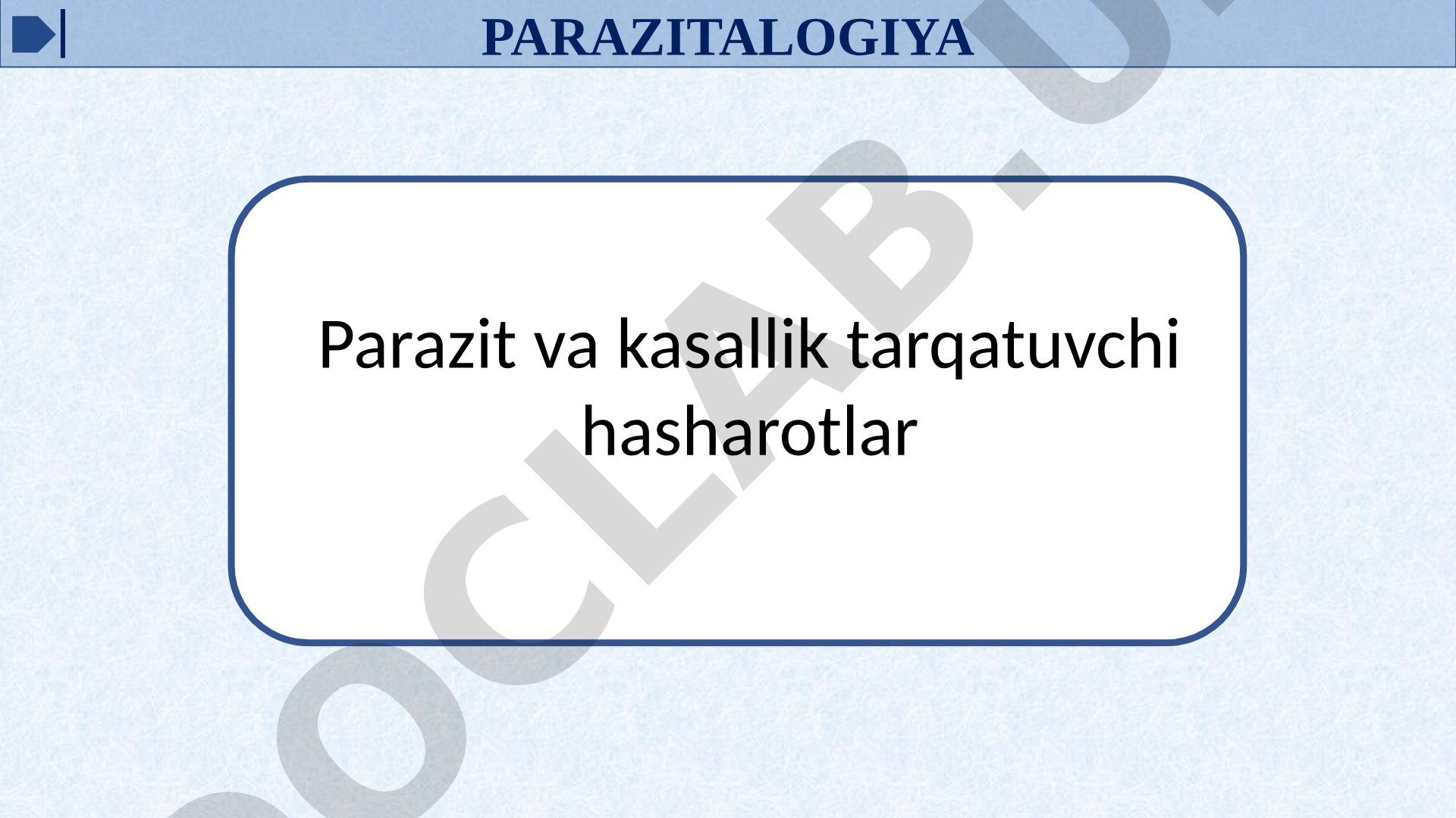 Parazitologiya: Parazit va kasallik tarqatuvchi hasharotlar