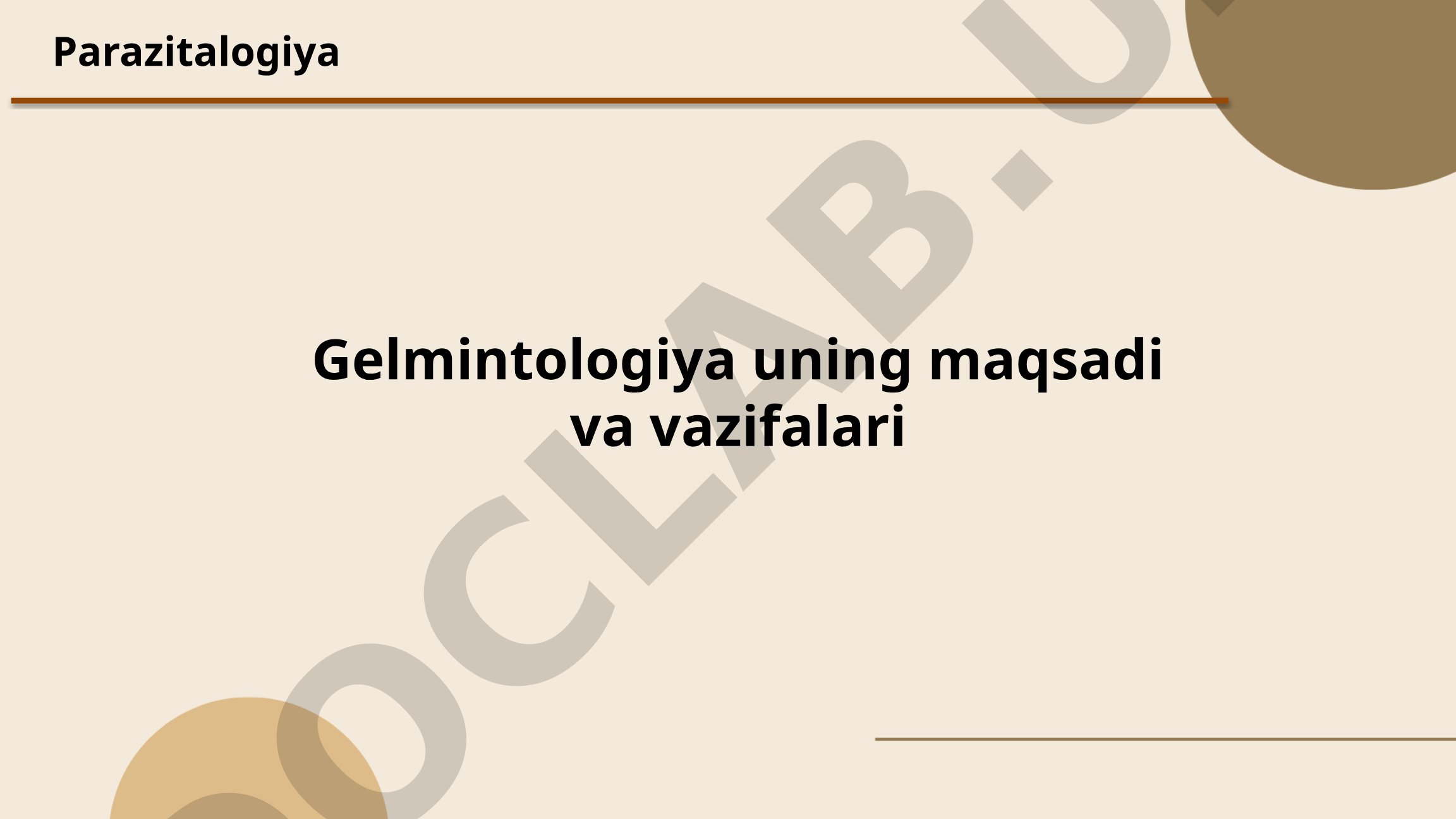 Gelmintologiya uning maqsadi va vazifalari