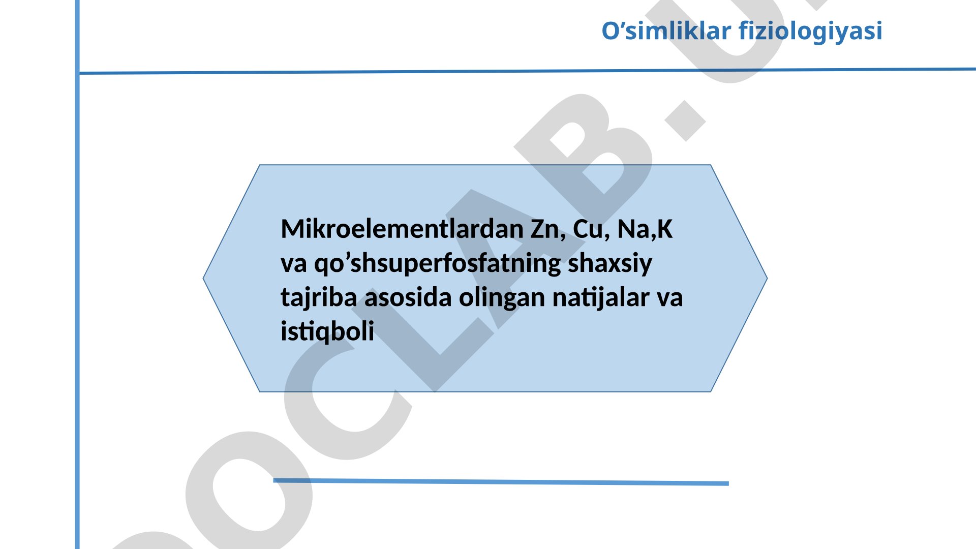 Mikroelementlar (Zn, Cu, Na, K) va qo'shsuperfosfatning o'simliklar fiziologiyasidagi ahamiyati