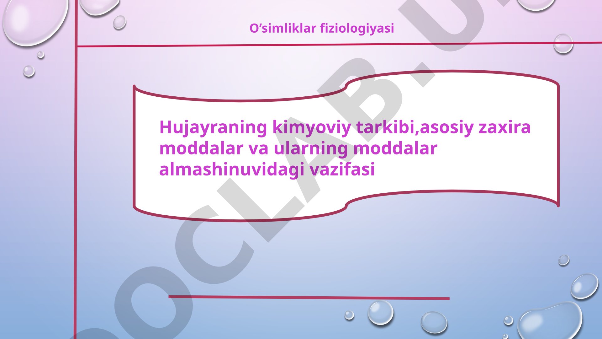 O'simliklar fiziologiyasi: Hujayraning kimyoviy tarkibi, asosiy zaxira moddalar va ularning moddalar almashinuvidagi vazifasi