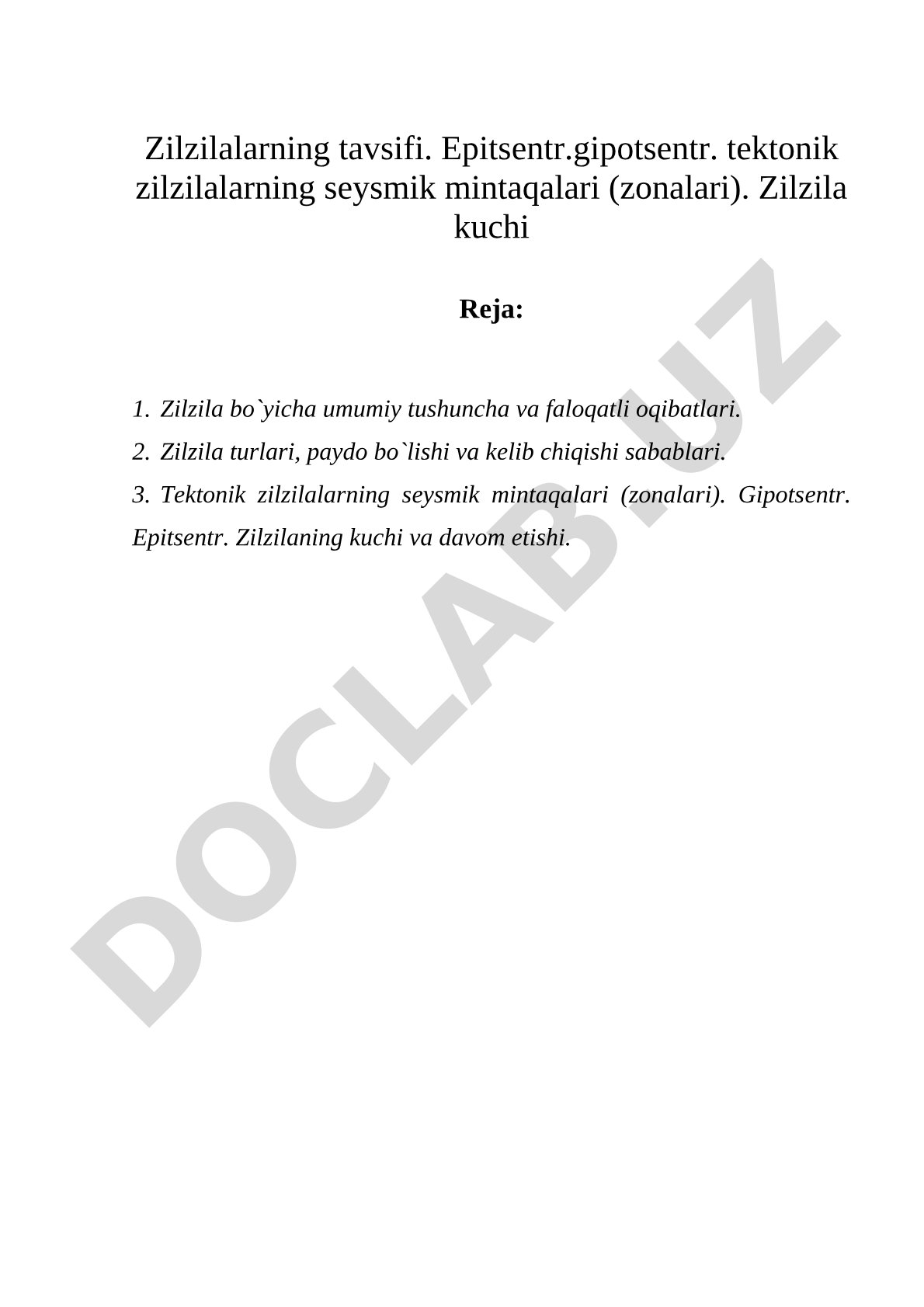 Zilzilalarning tavsifi, epitsentr, gipotsentr, tektonik zilzilalarning seysmik mintaqalari