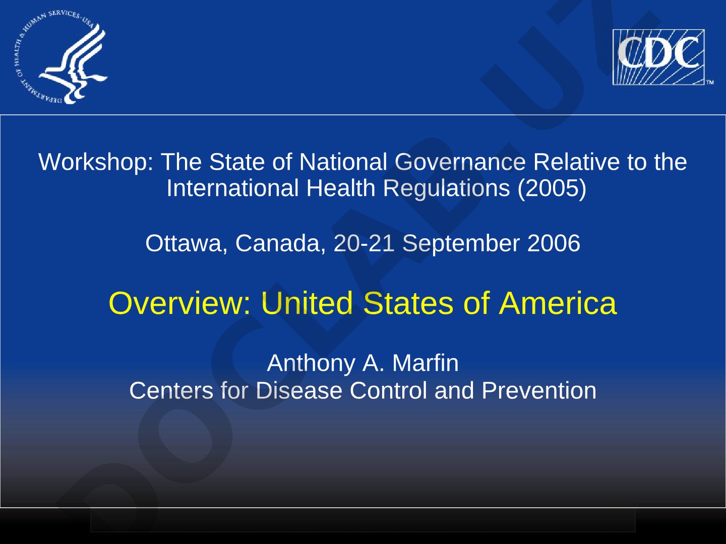 The State of National Governance Relative to the International Health Regulations (2005) - United States Overview
