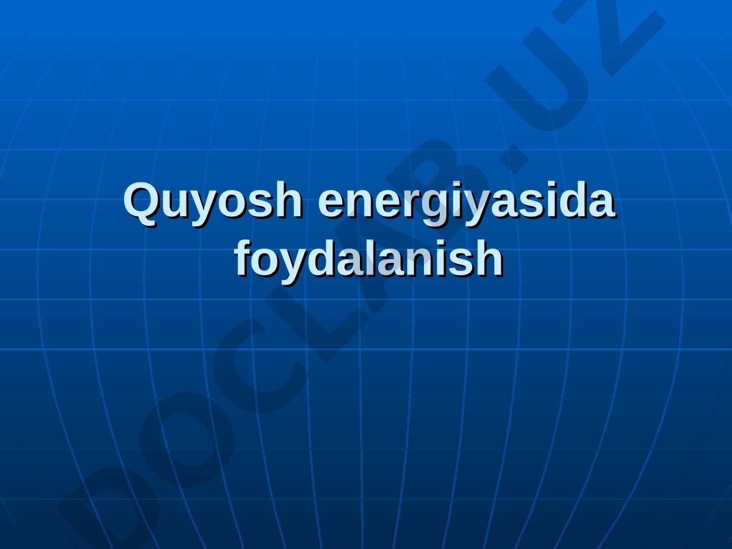 Quyosh energiyasidan foydalanish va fotoelektrik usullar