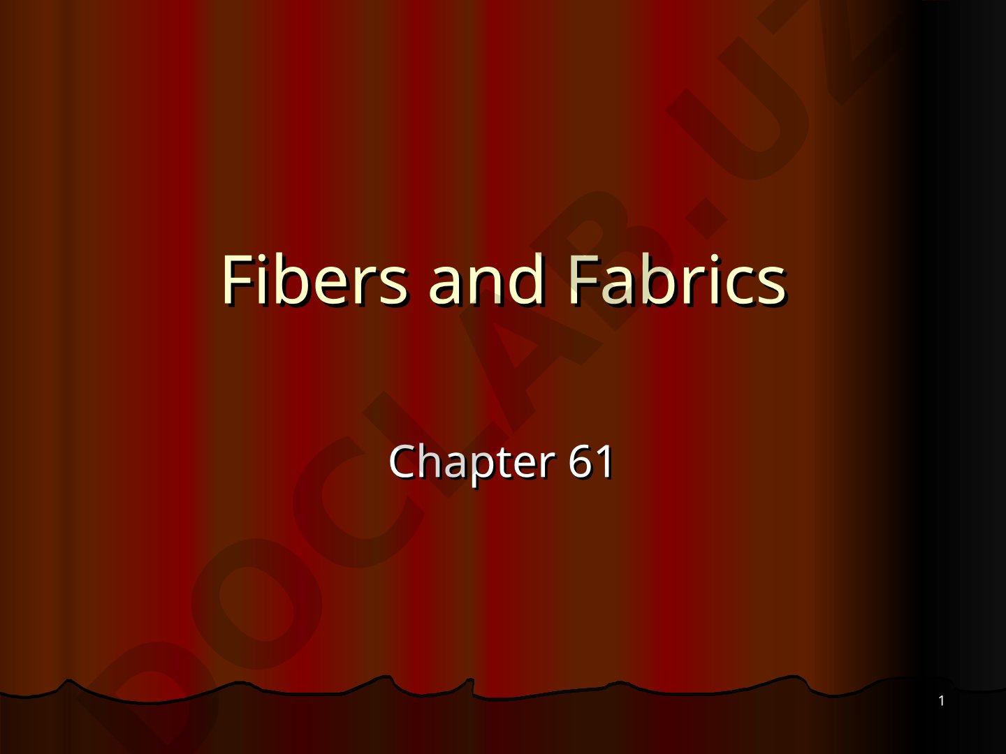 Fibers and Fabrics Chapter 61
