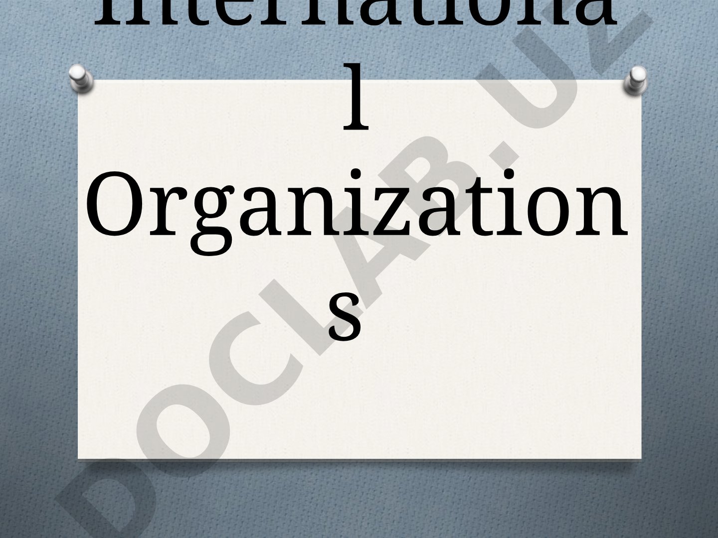 International Organizations Supranational Political Bodies