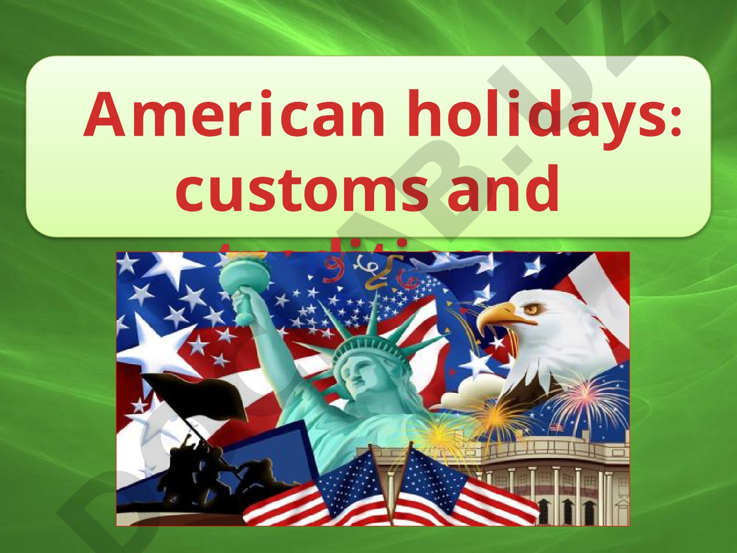 American holidays: customs and traditions