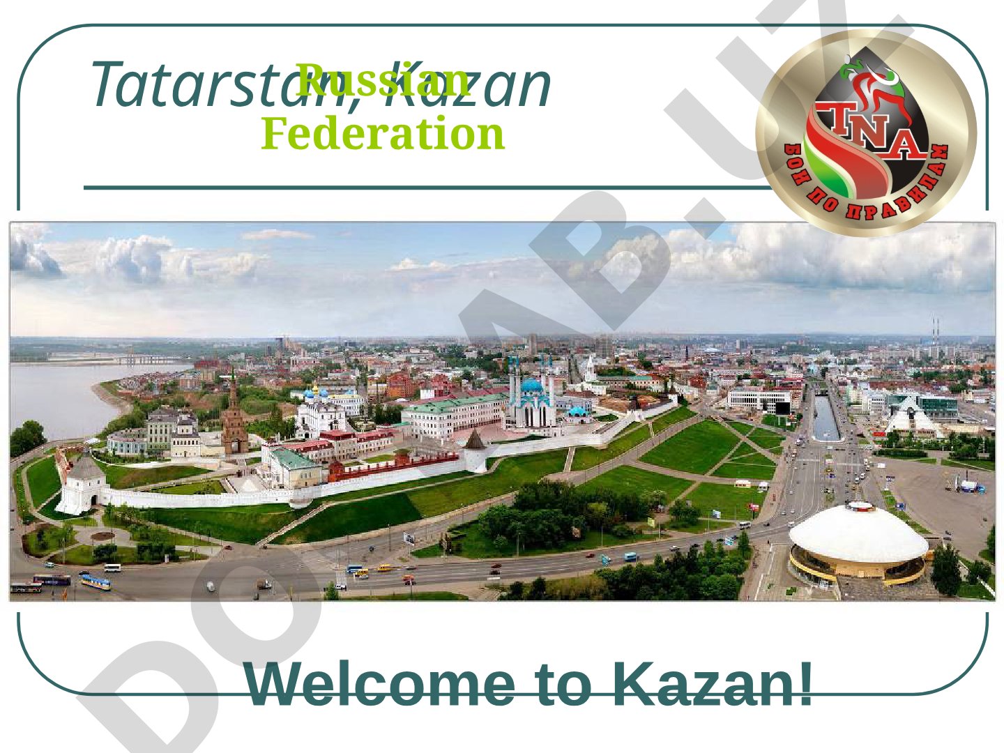 Kazan - Capital of Tatarstan