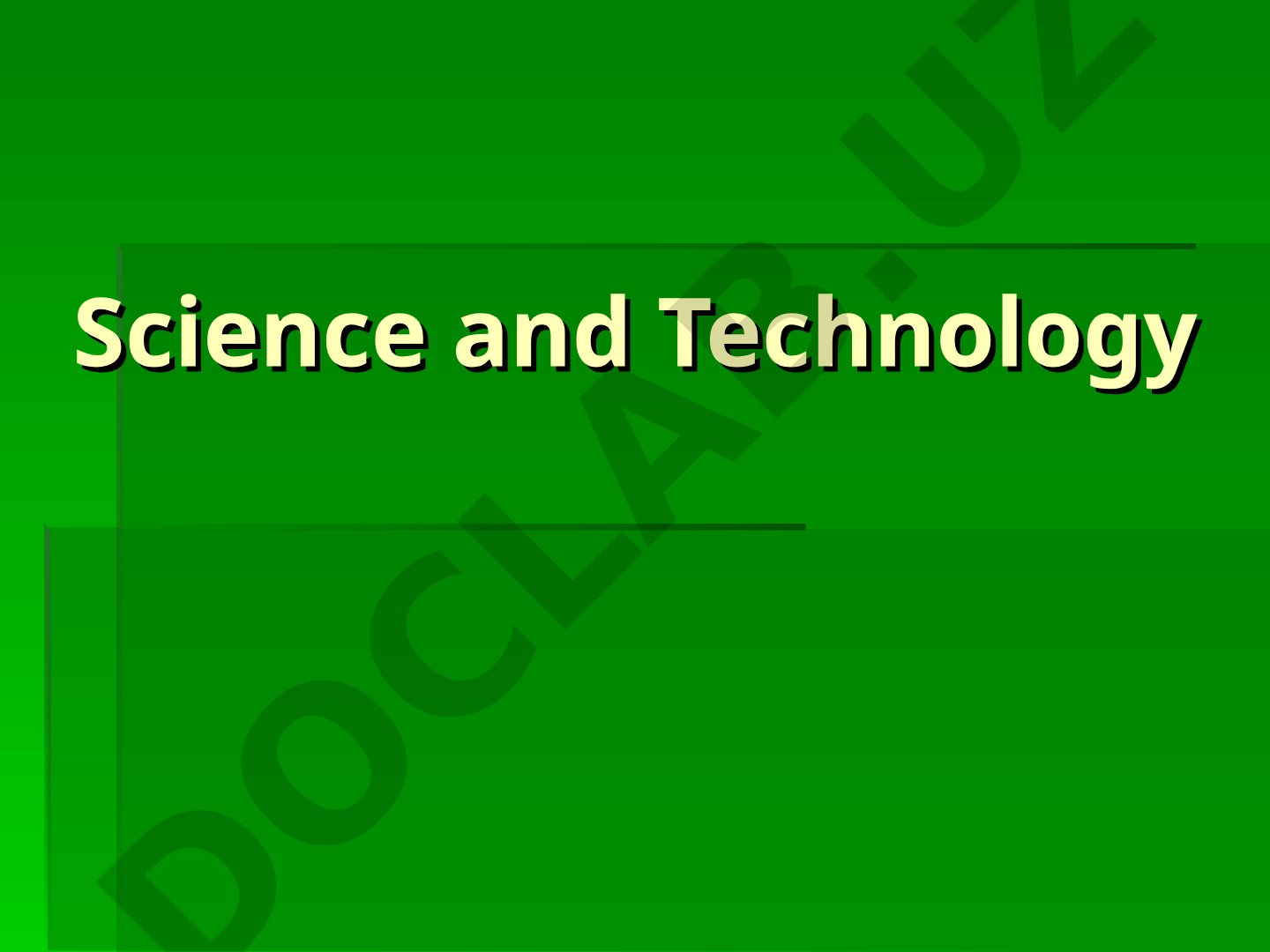 Science and Technology