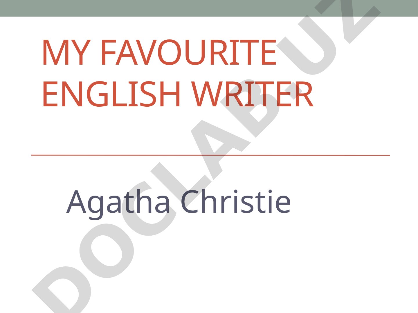 My Favourite English Writer Agatha Christie