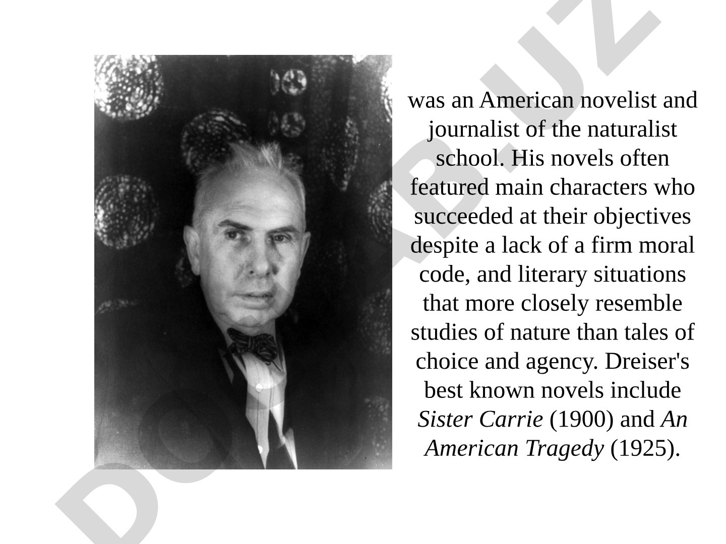 Theodore Dreiser: American novelist and journalist