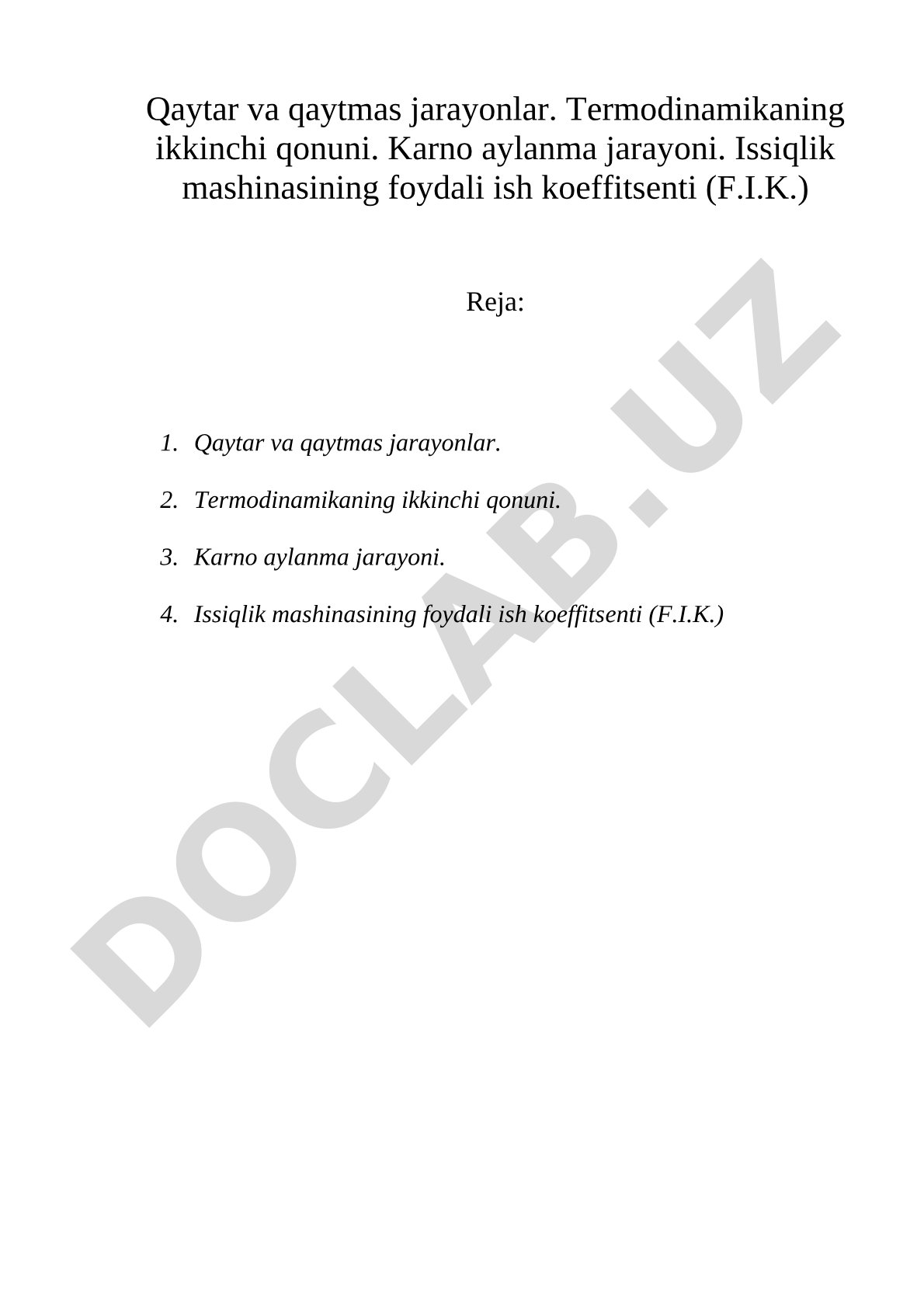 Qaytar va qaytmas jarayonlar. Termodinamikaning ikkinchi qonuni. Karno aylanma jarayoni. Issiqlik mashinasining foydali ish koeffitsenti (F.I.K.)