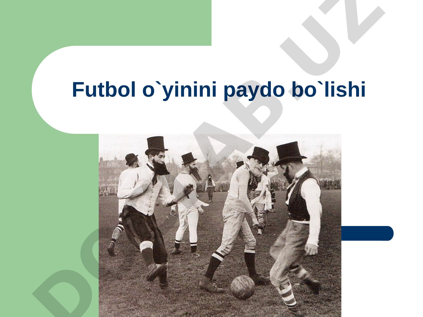 Futbol o'yinining paydo bo'lishi va rivojlanishi