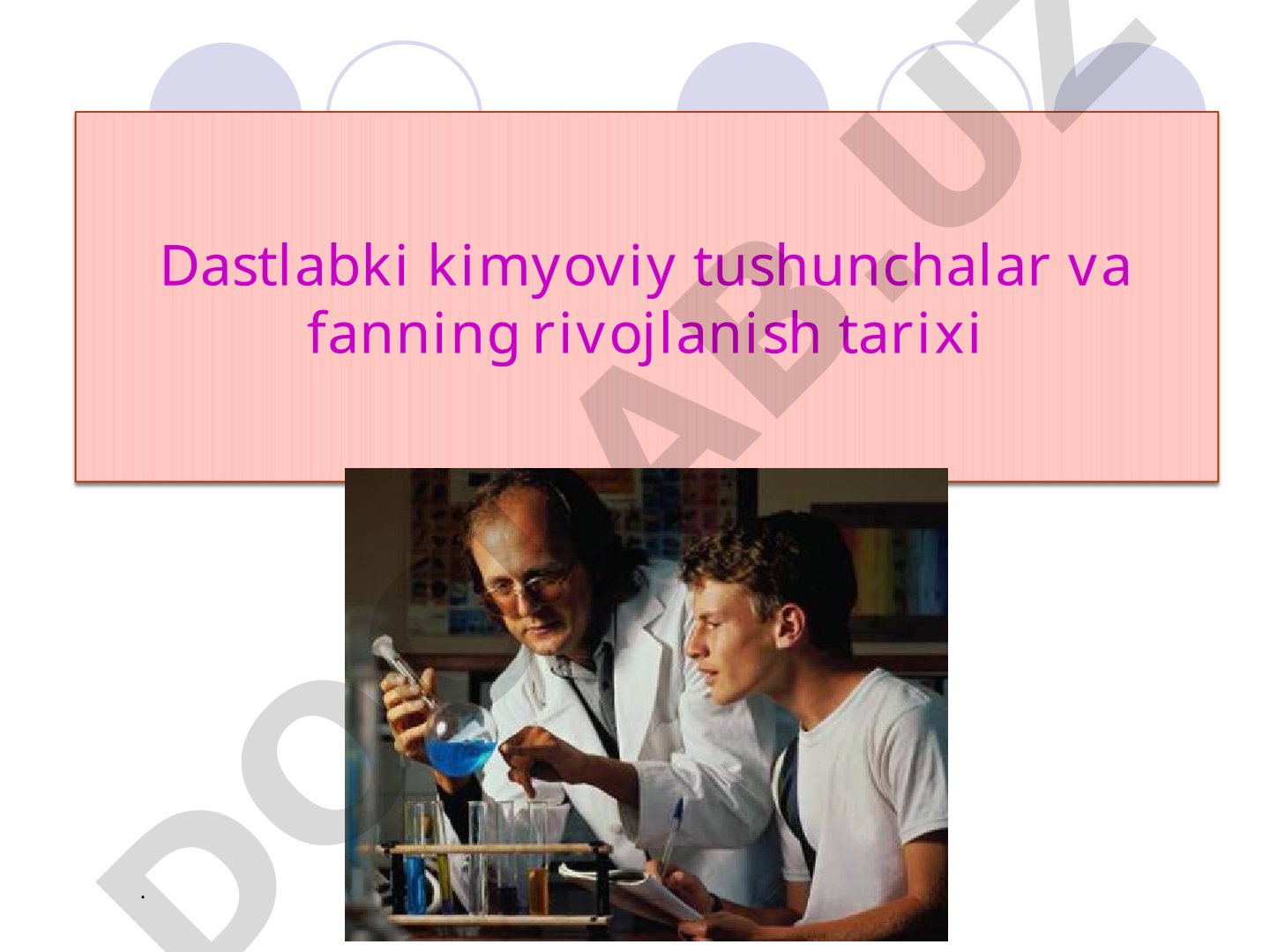 Dastlabki kimyoviy tushunchalar va fanning rivojlanish tarixi