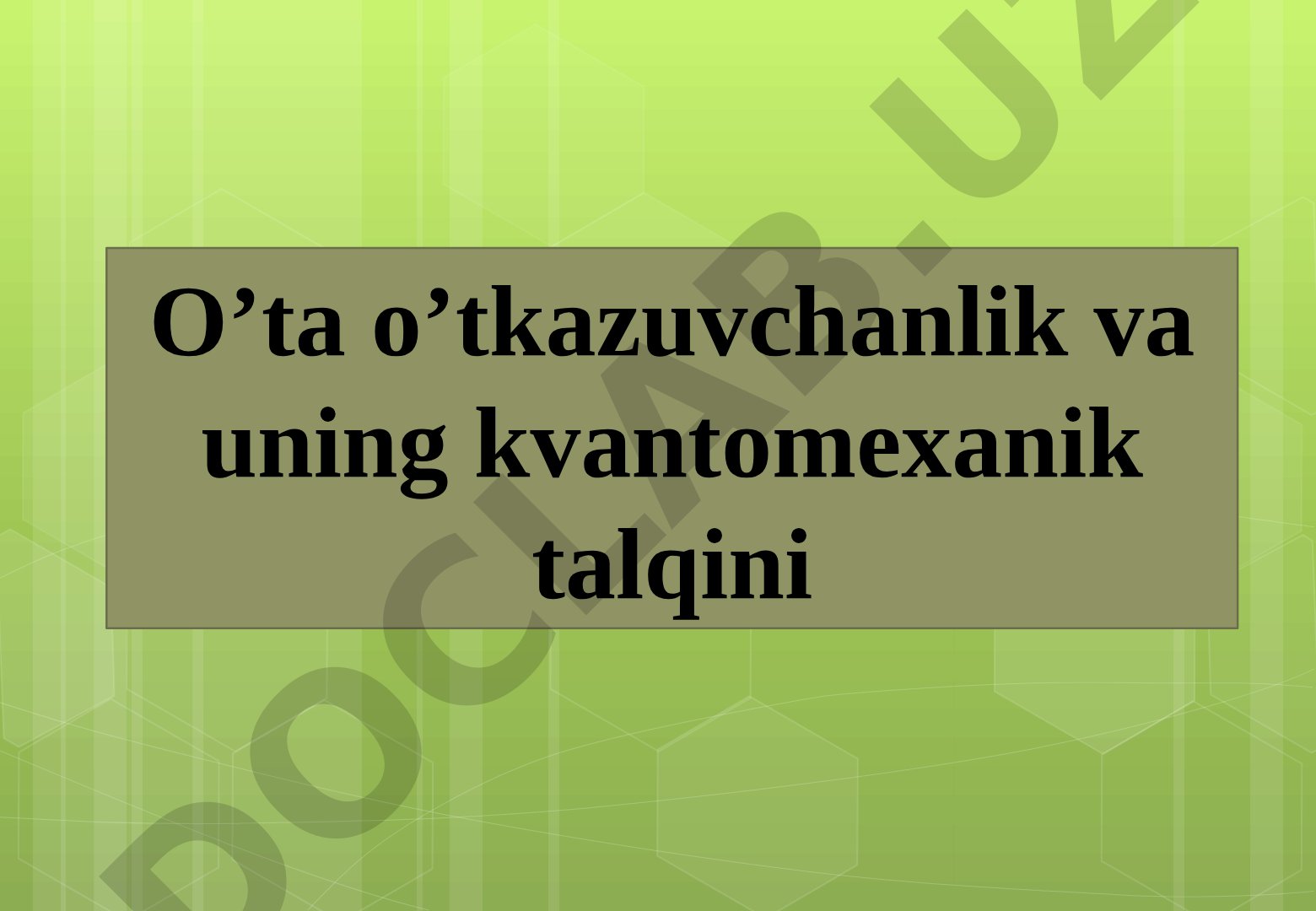 O'ta o'tkazuvchanlik va uning kvantomexanik talqini