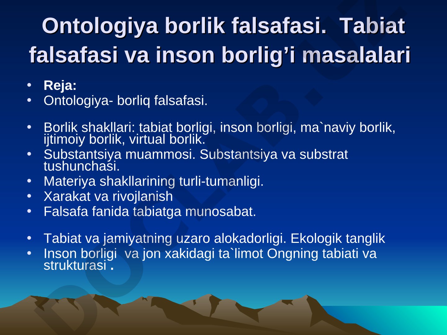Ontologiya - borliq falsafasi. Tabiat falsafasi va inson borlig'i masalalari